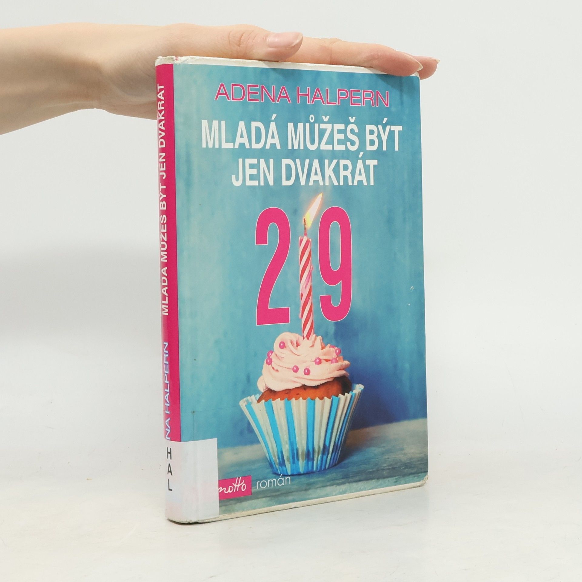 Adena Halpern Mladá můžeš být jen dvakrát