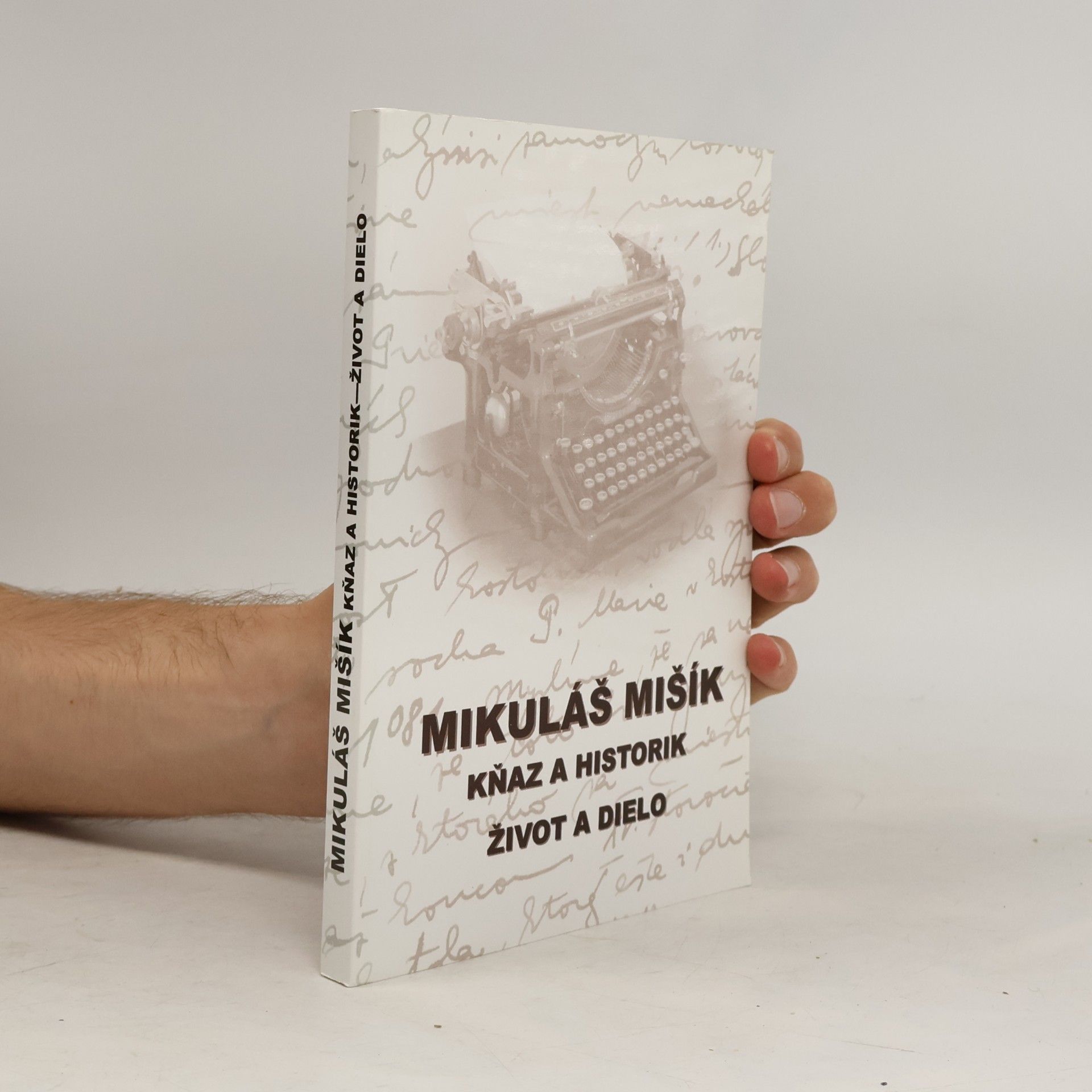 Anna Sabová Mikuláš Mišík - kňaz a historik