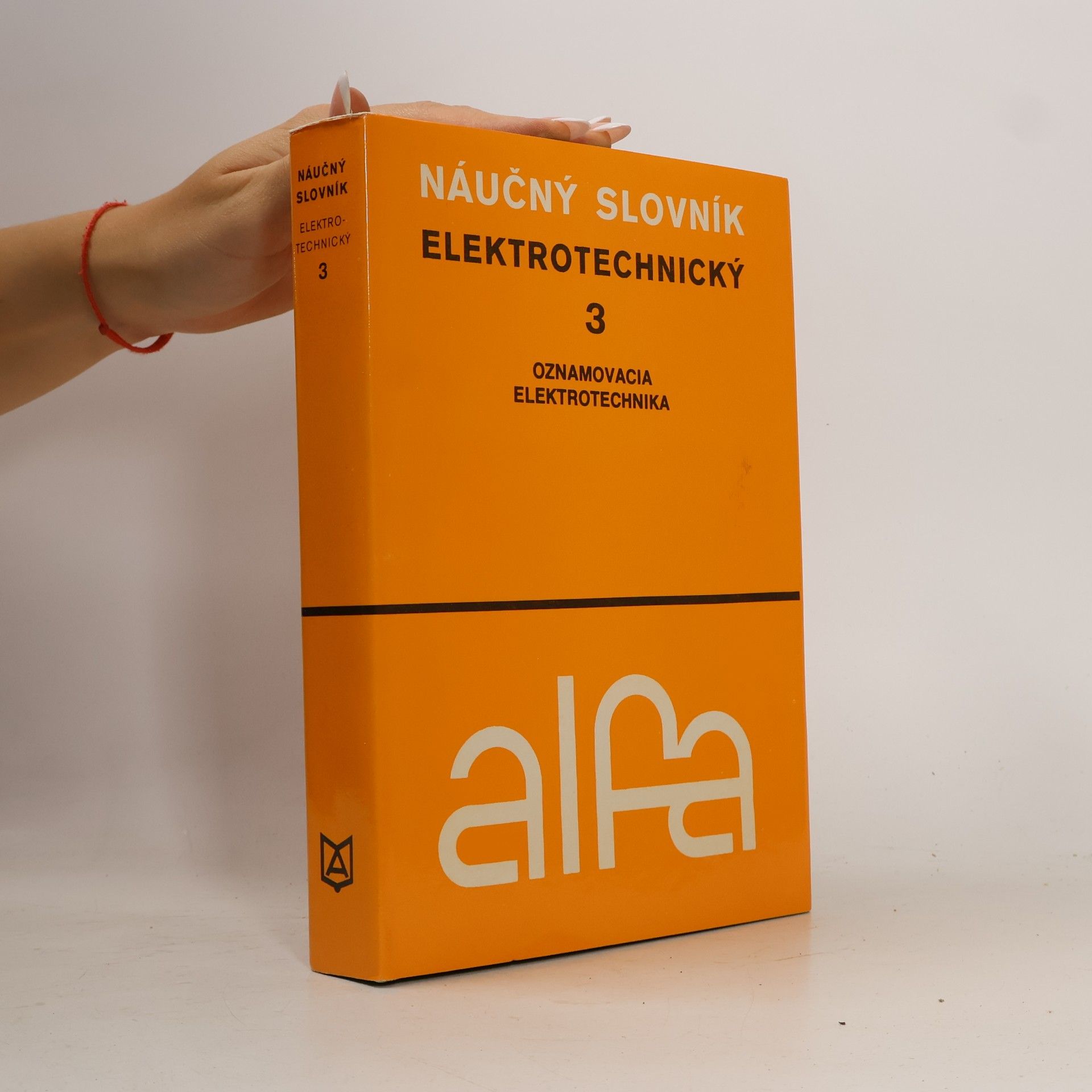 Autorenkollektiv Naučný slovník elektrotechnický 3. Oznamovacia elektrotechnika