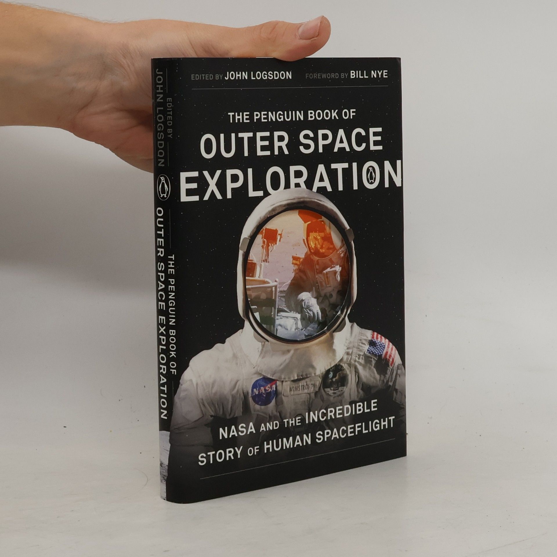 John M. Logsdon The Penguin Book of Outer Space Exploration