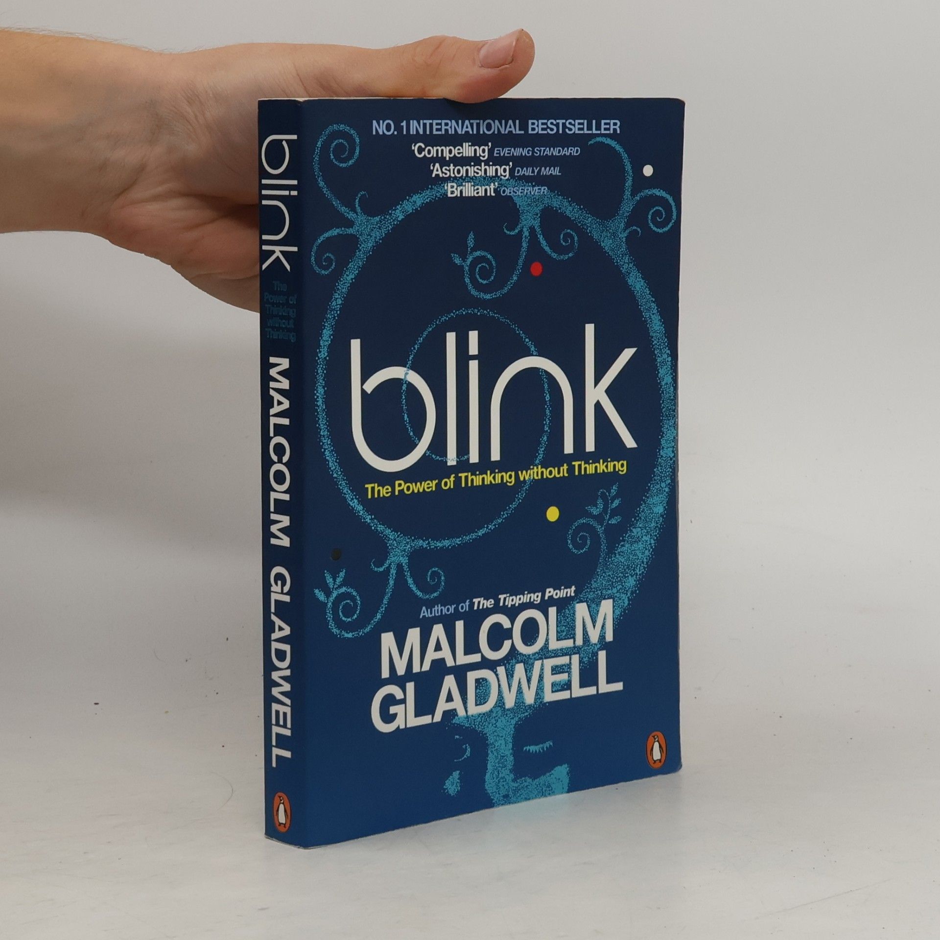 Malcolm Gladwell Blink: The Power of Thinking without Thinking