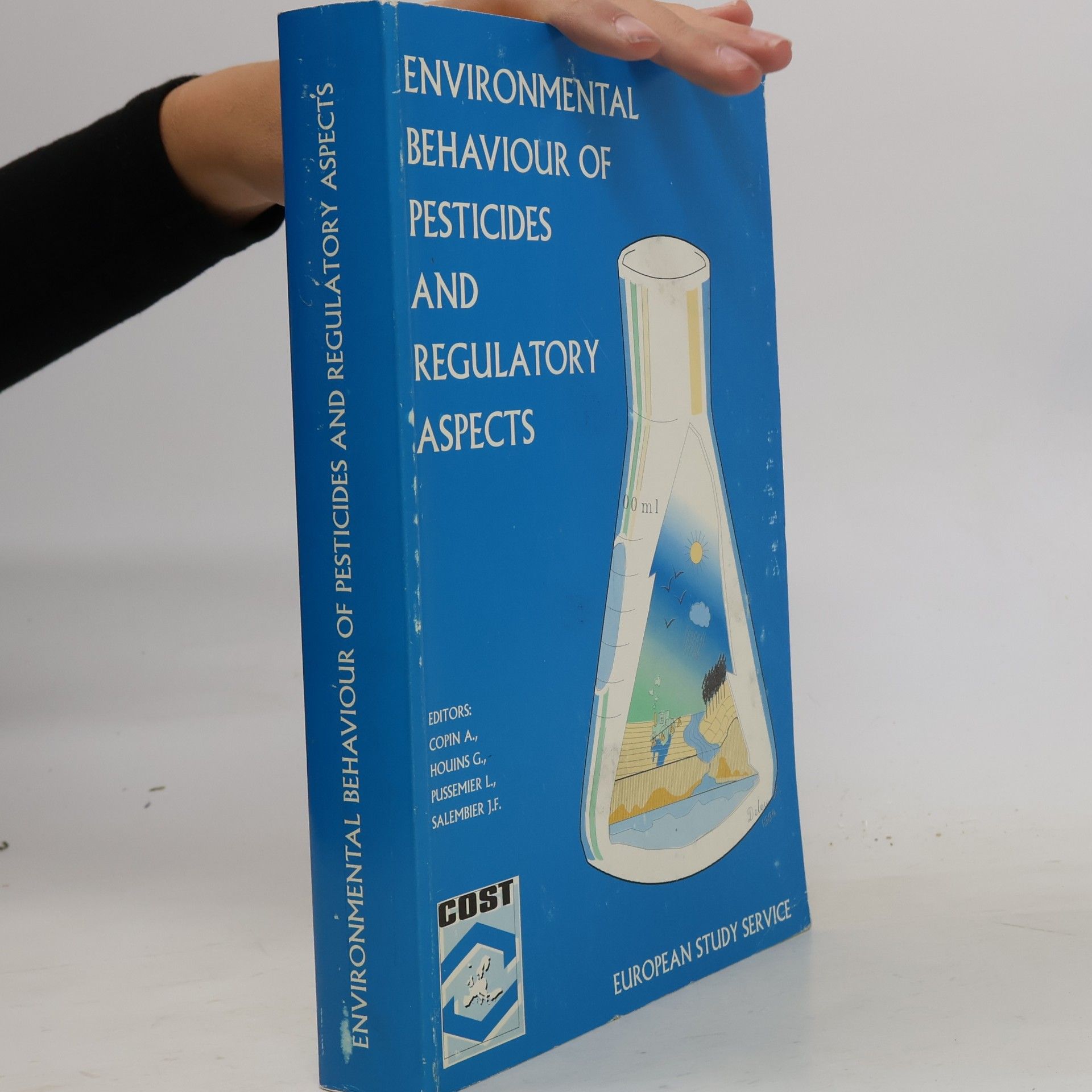 A. Copin Environmental Behaviour of Pesticides and Regulatory Aspects