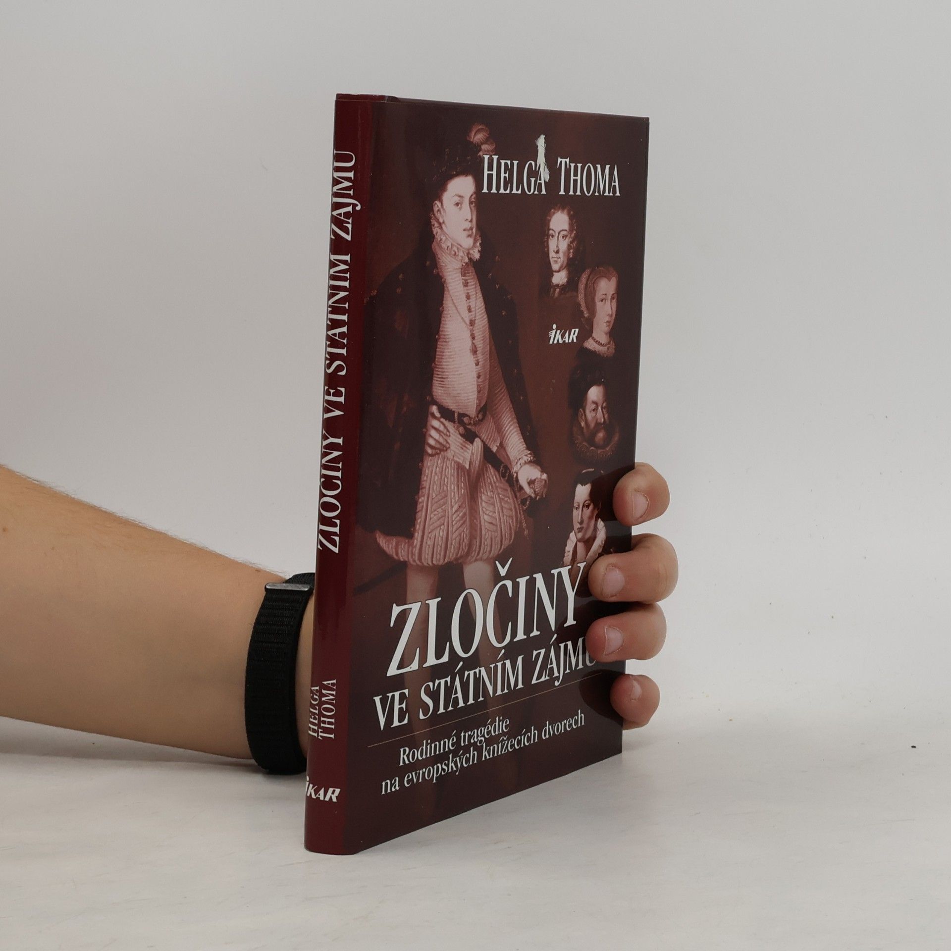 Helga Thoma Zločiny ve státním zájmu. Rodinné tragédie na evropských knížecích dvorech
