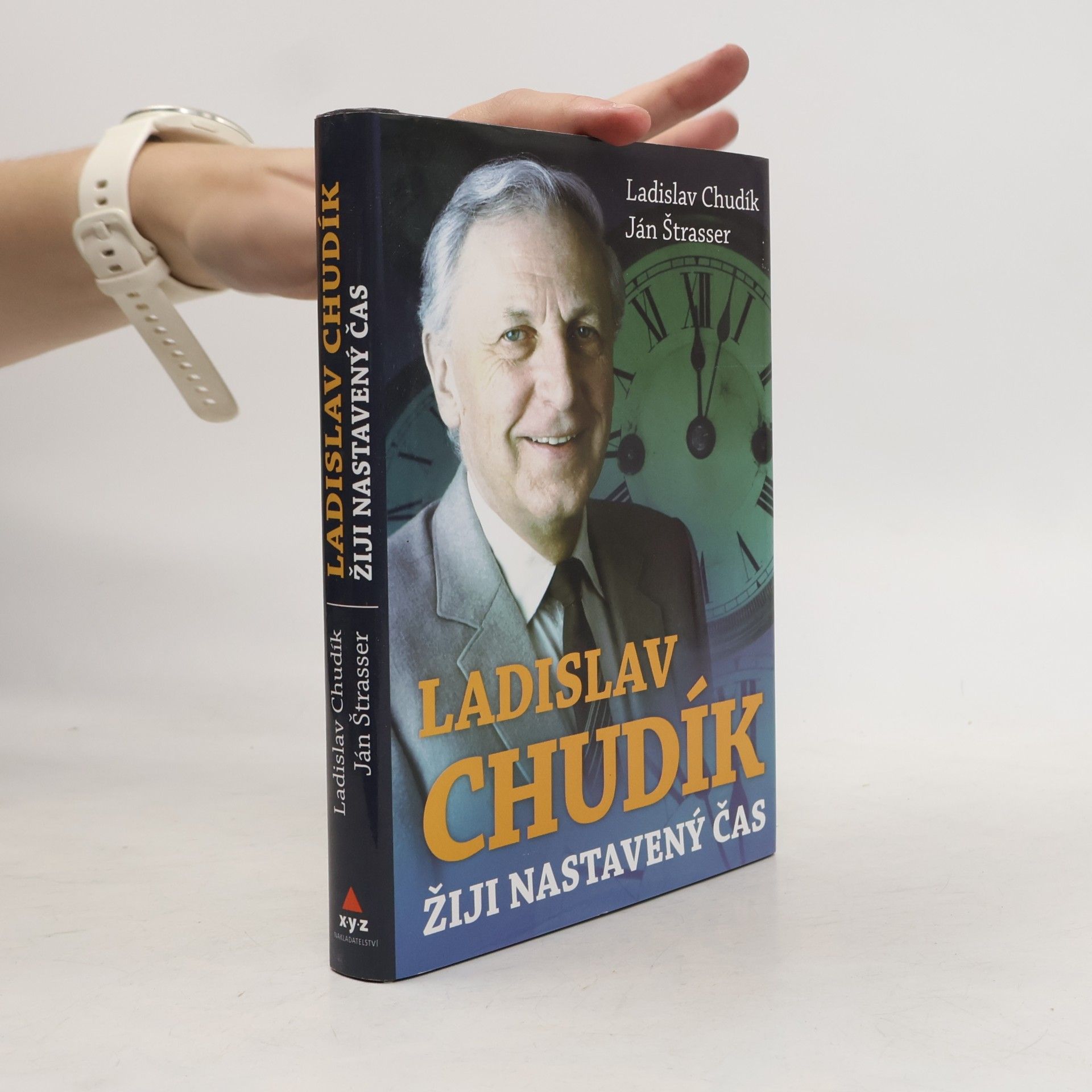 Ján Štrasser Ladislav Chudík. Žiji nastavený čas