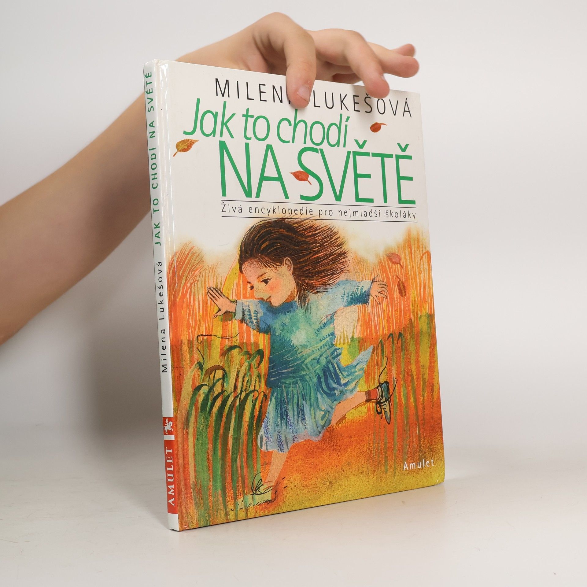 Milena Lukešová Jak to chodí na světě. Živá encyklopedie pro nejmladší školáky.