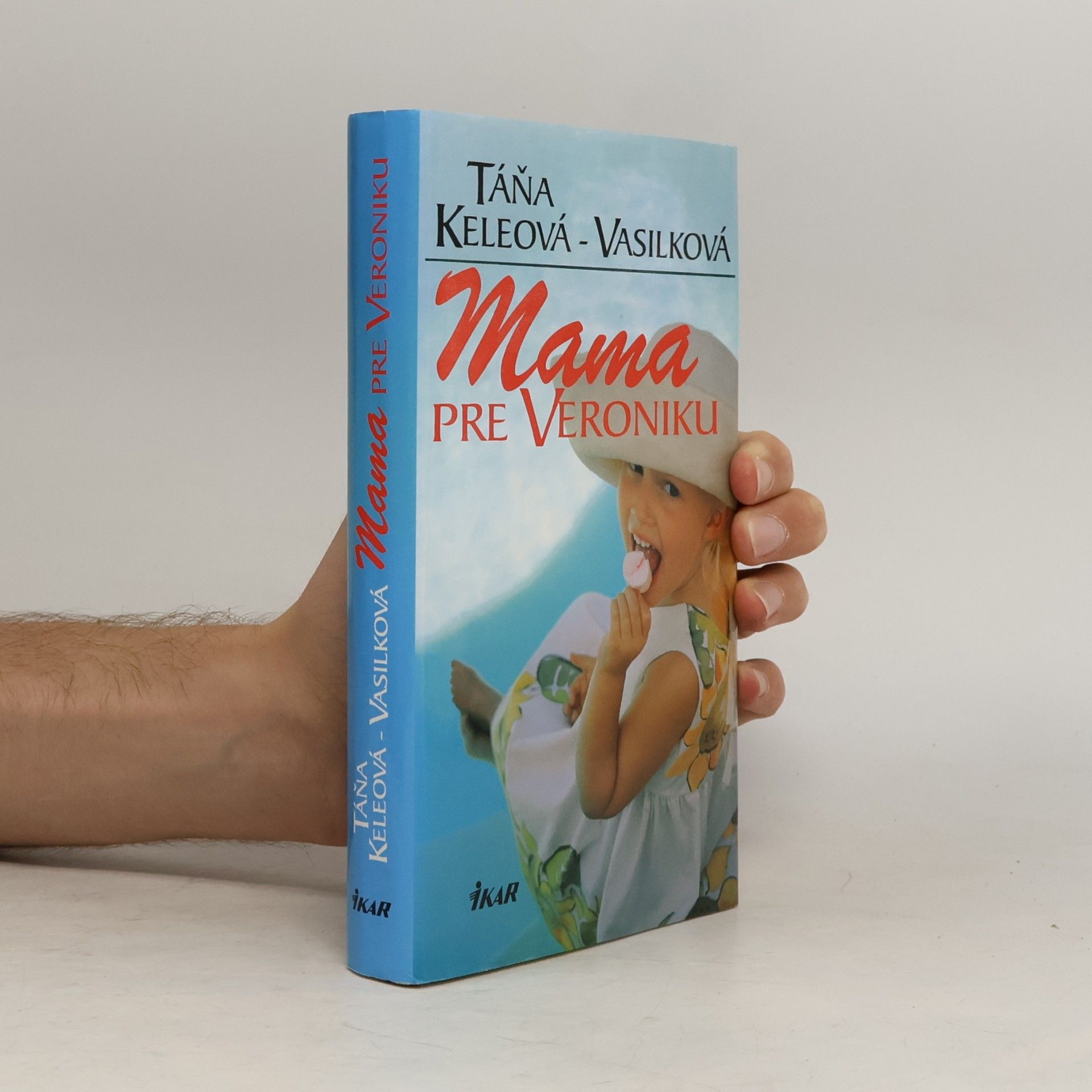 Táňa Keleová-Vasilková Mama pre Veroniku