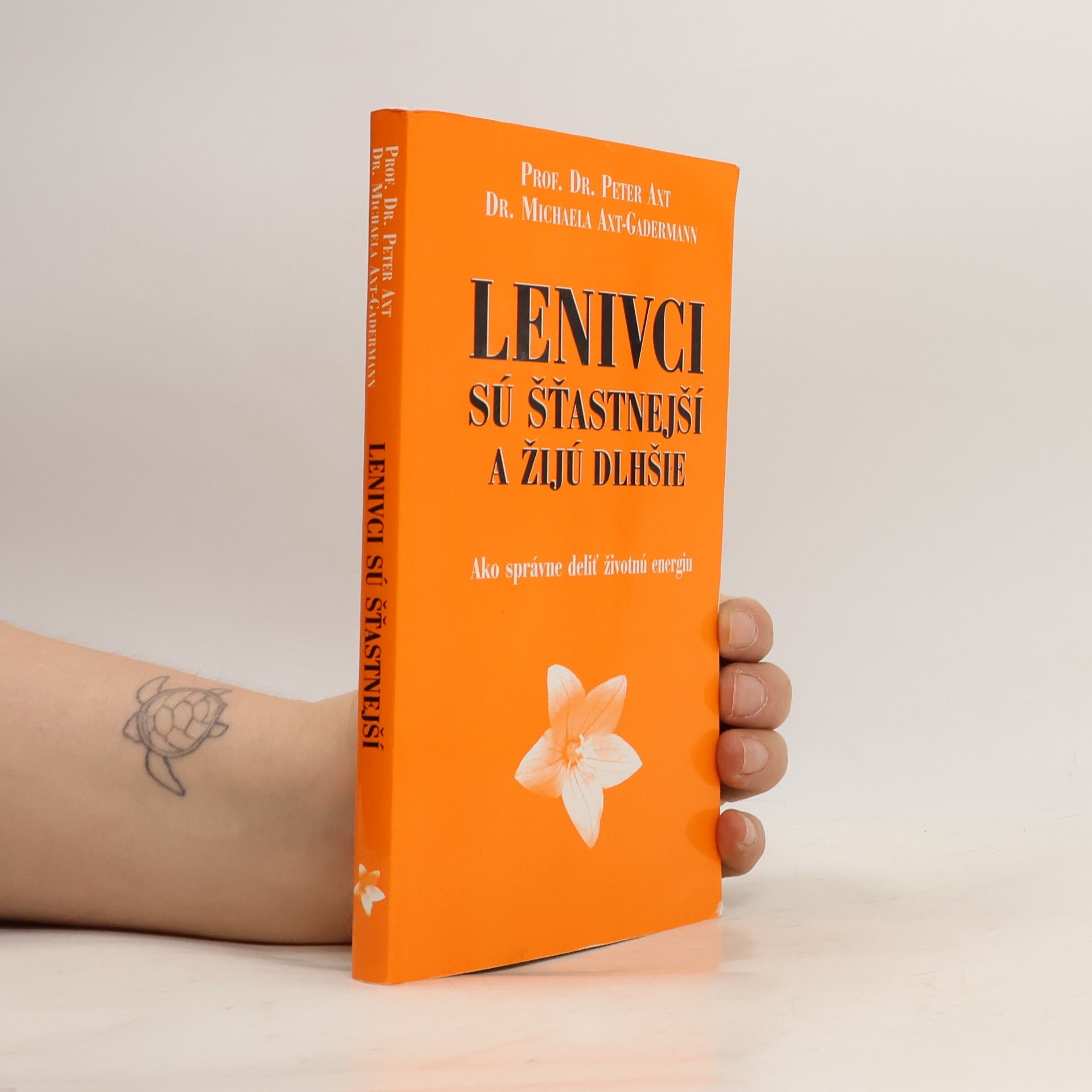 Michaela Axt-Gadermann Lenivci sú šťastnejší a žijú dlhšie