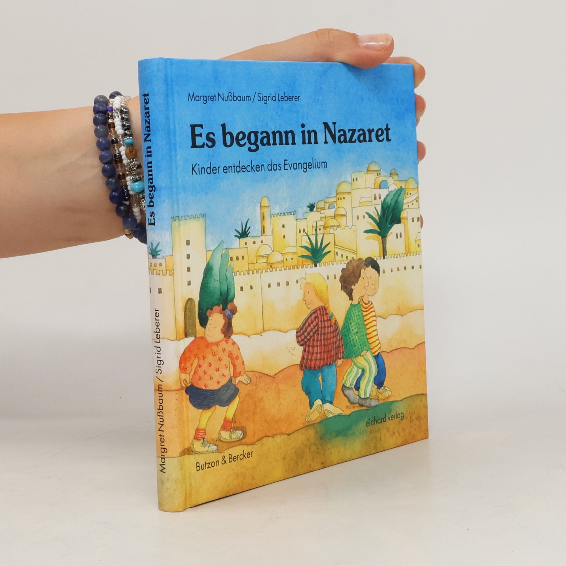 Margret Nußbaum Es begann in Nazareth. Kinder entdecken das Evangelium.