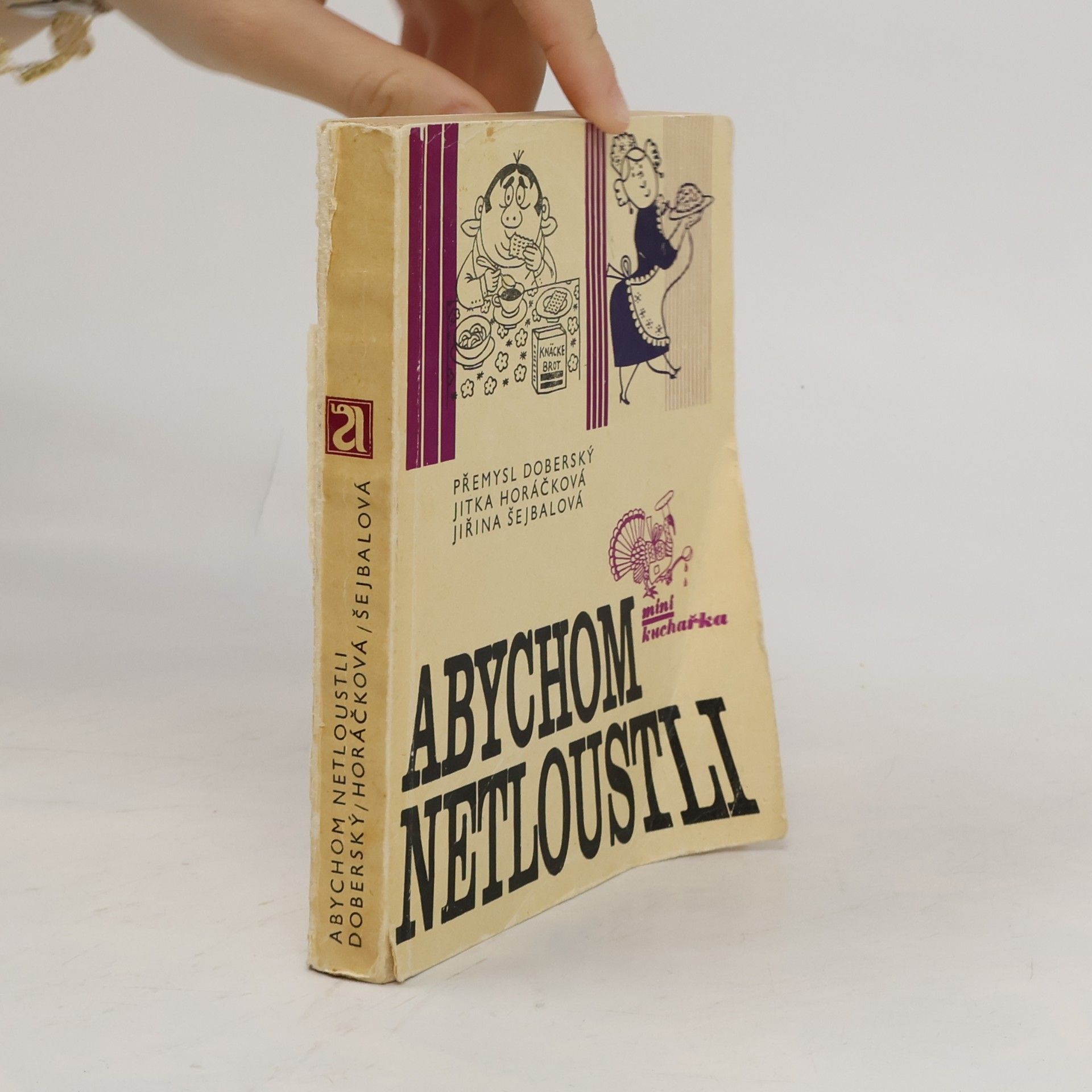 Abychom netloustli