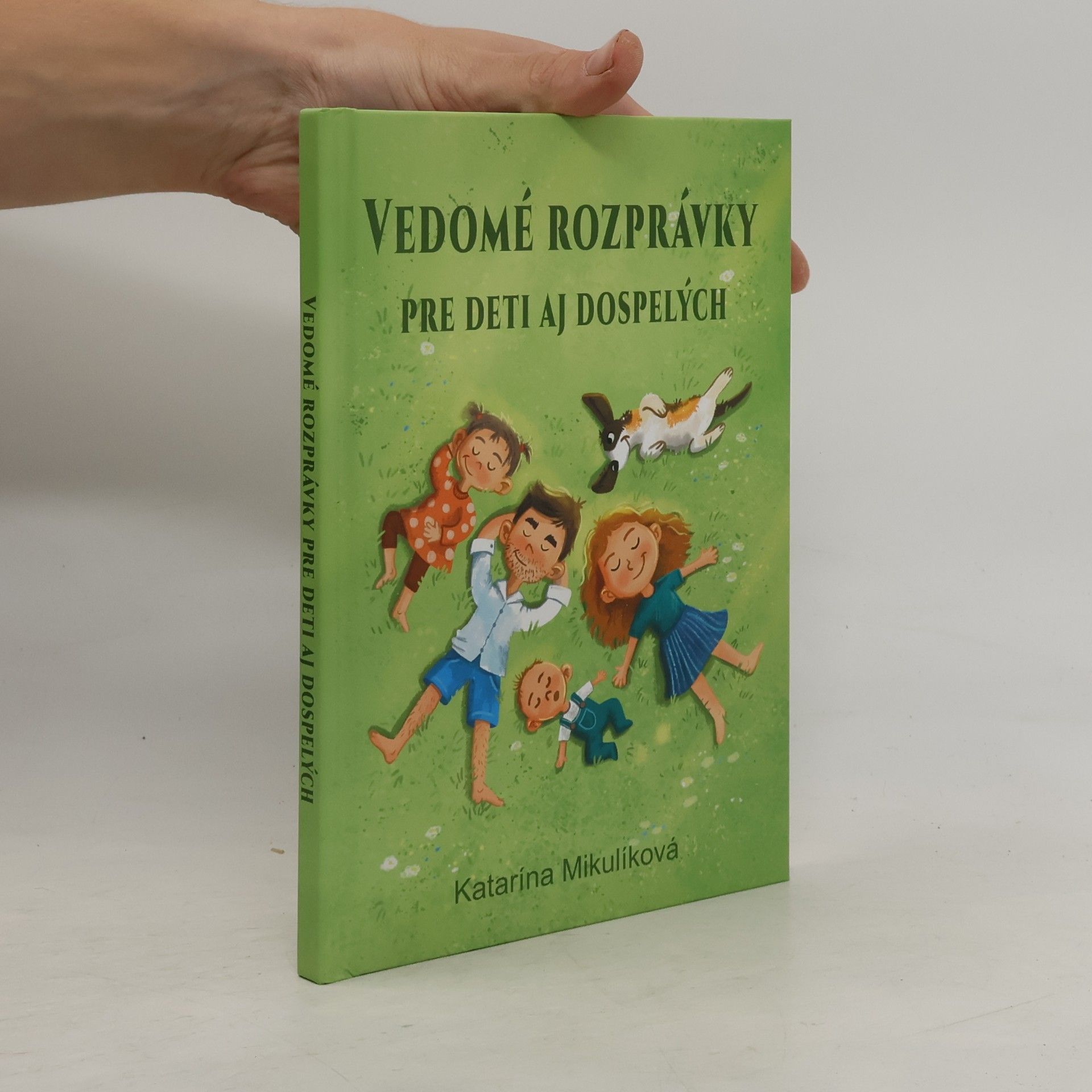 Katarína Mikulíková Vedomé rozprávky pre deti aj dospelých