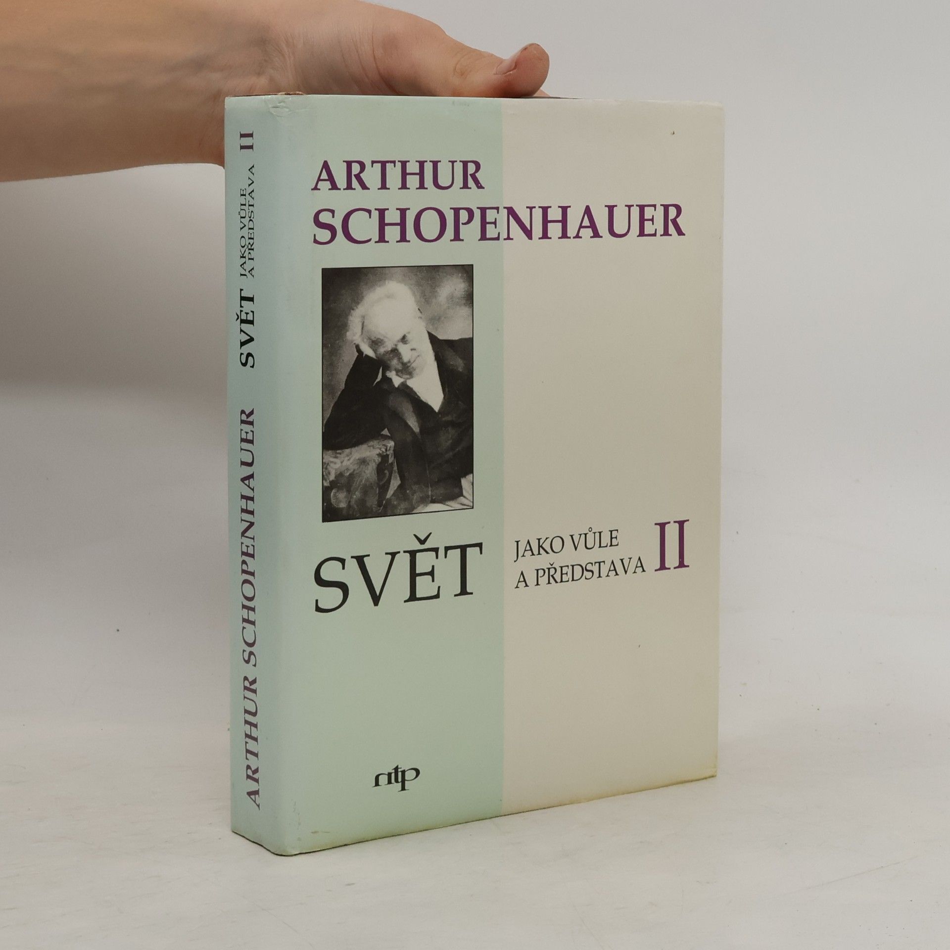 Arthur Schopenhauer Svět jako vůle a představa II.