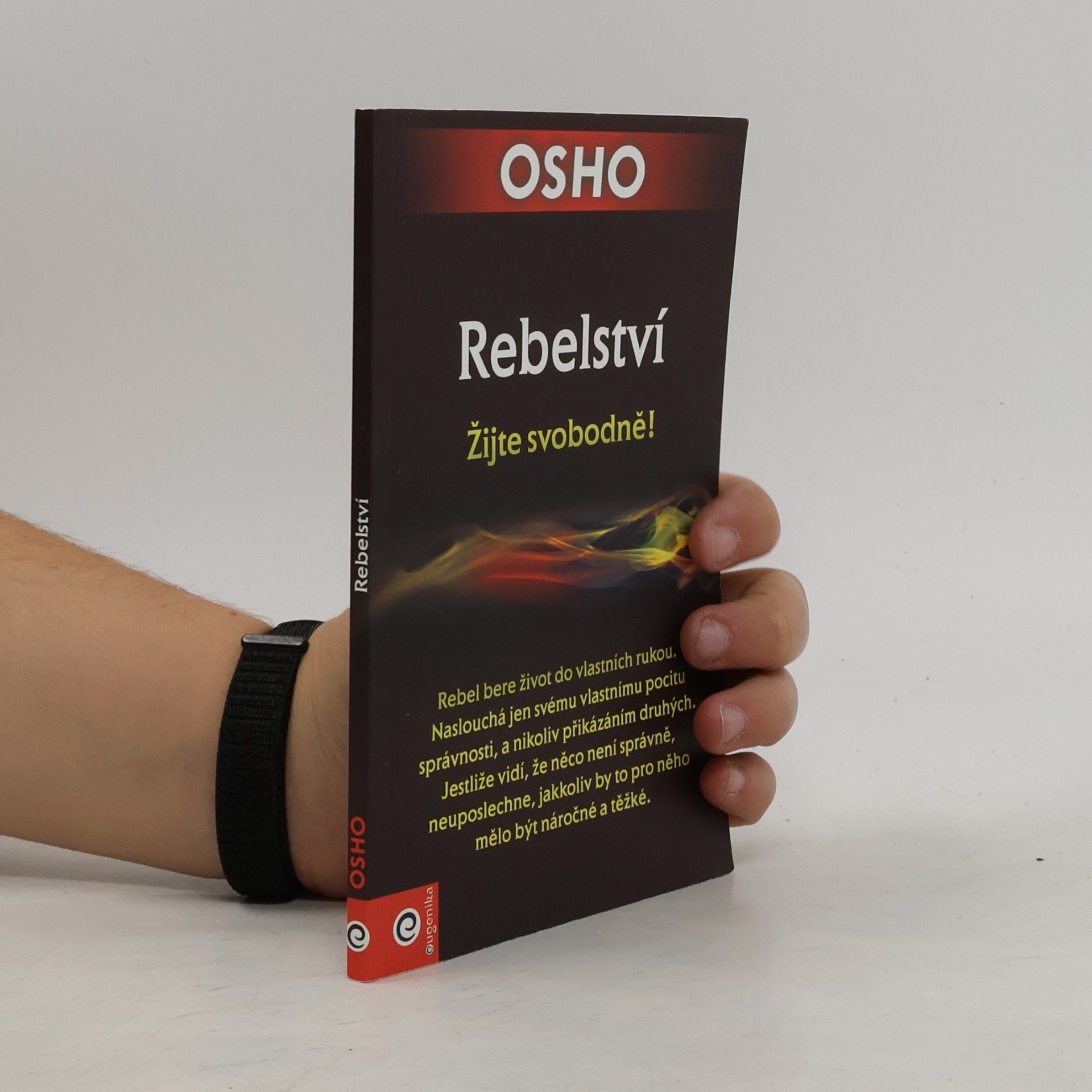 Osho Rebelství: Žijte svobodně!