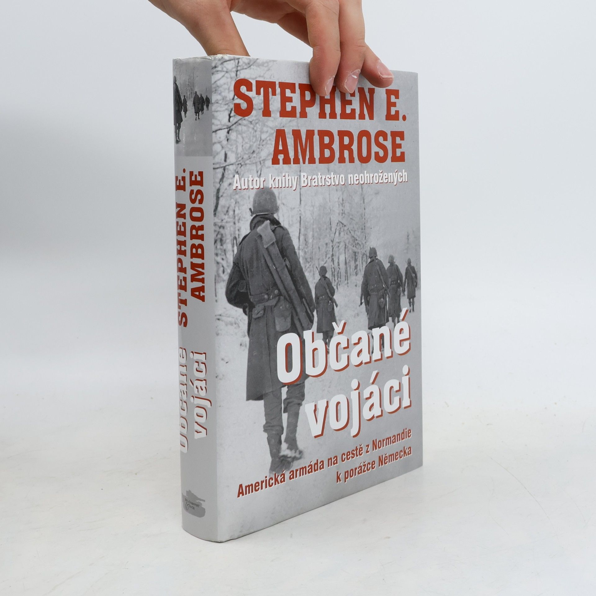 Stephen E. Ambrose Občané vojáci