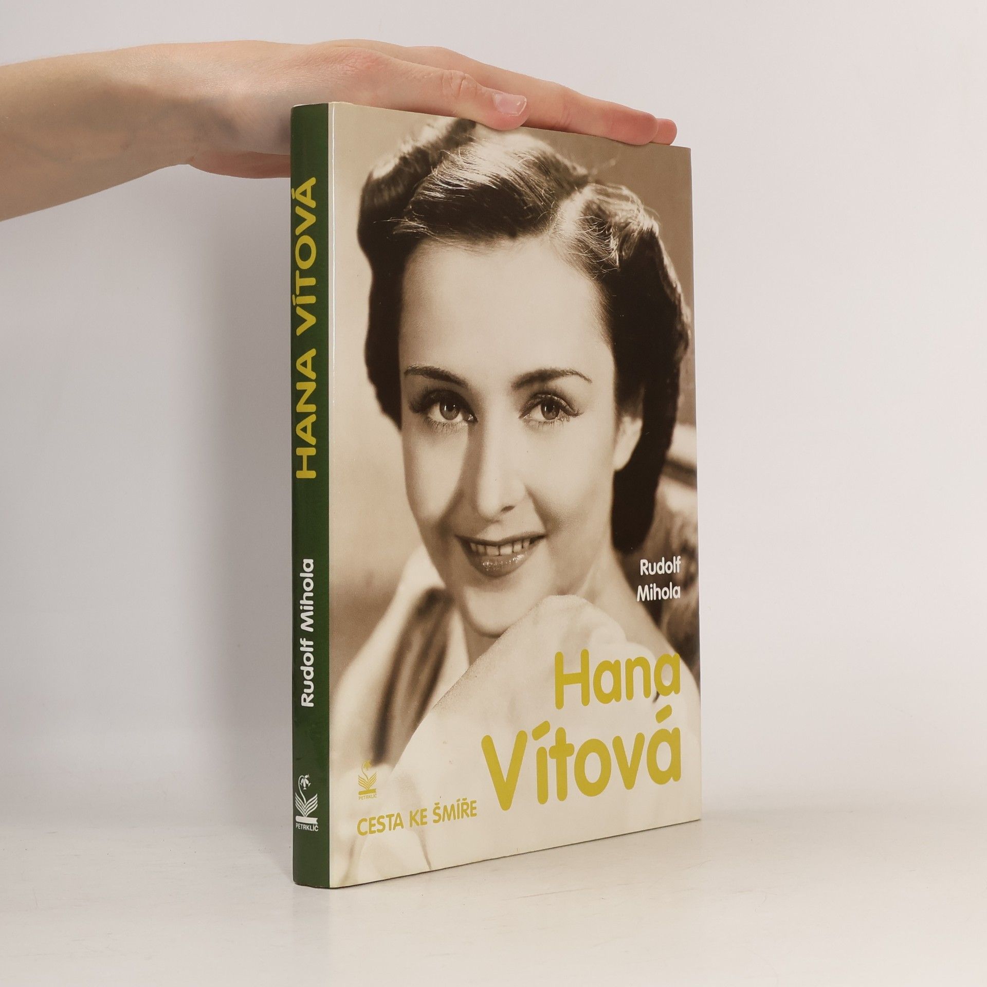 Rudolf Mihola Hana Vítová : cesta ke šmíře