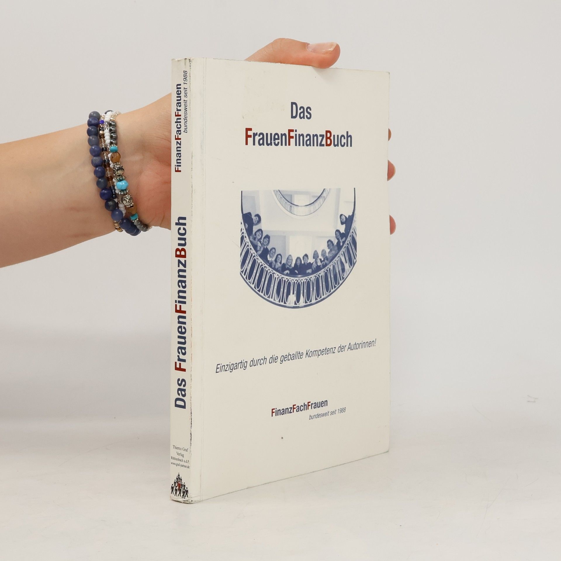 Andrea Schmidt Das FrauenFinanzBuch. Einzigartig durch die geballte Kompetenz der Autorinnen!