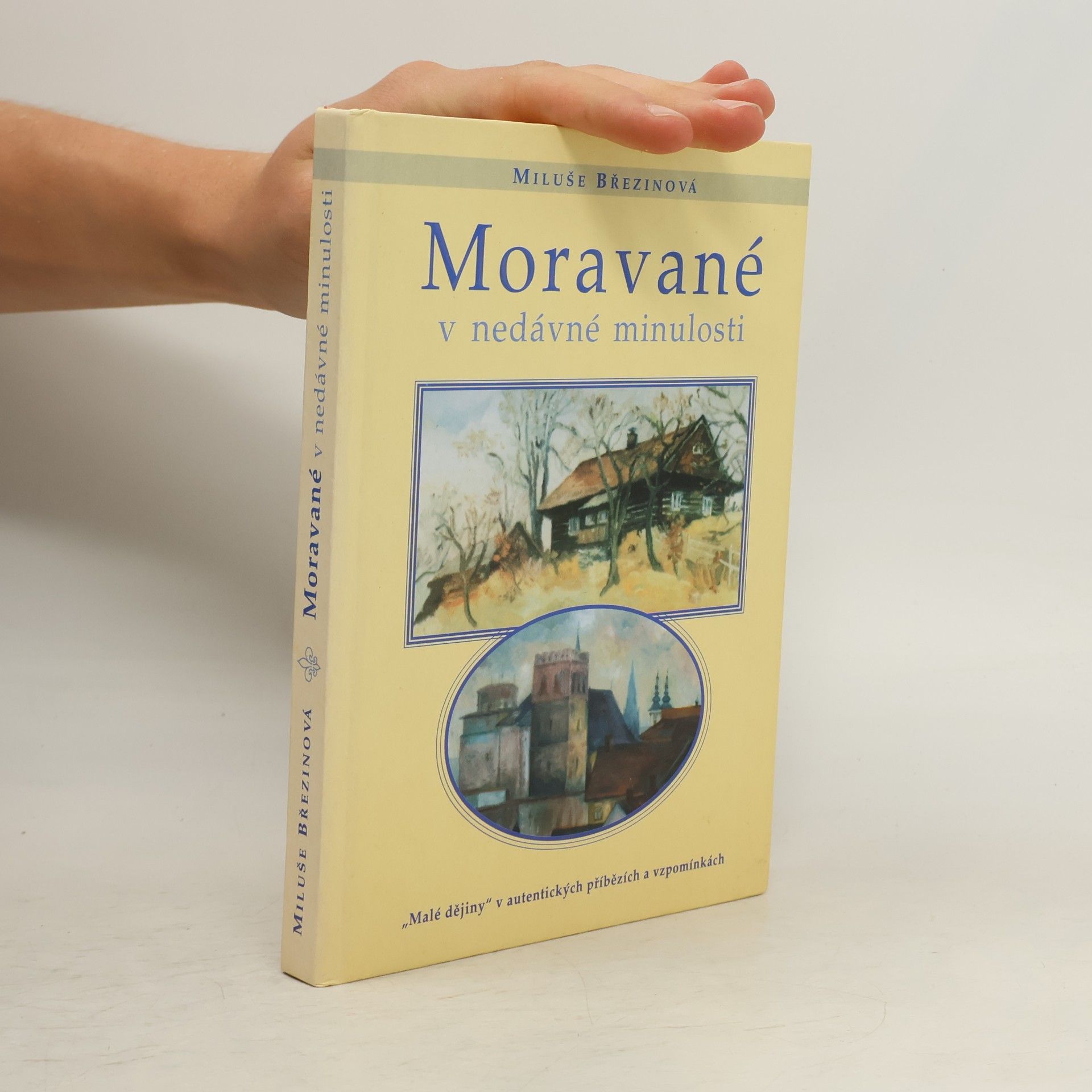 Miluše Březinová Moravané v nedávné minulosti