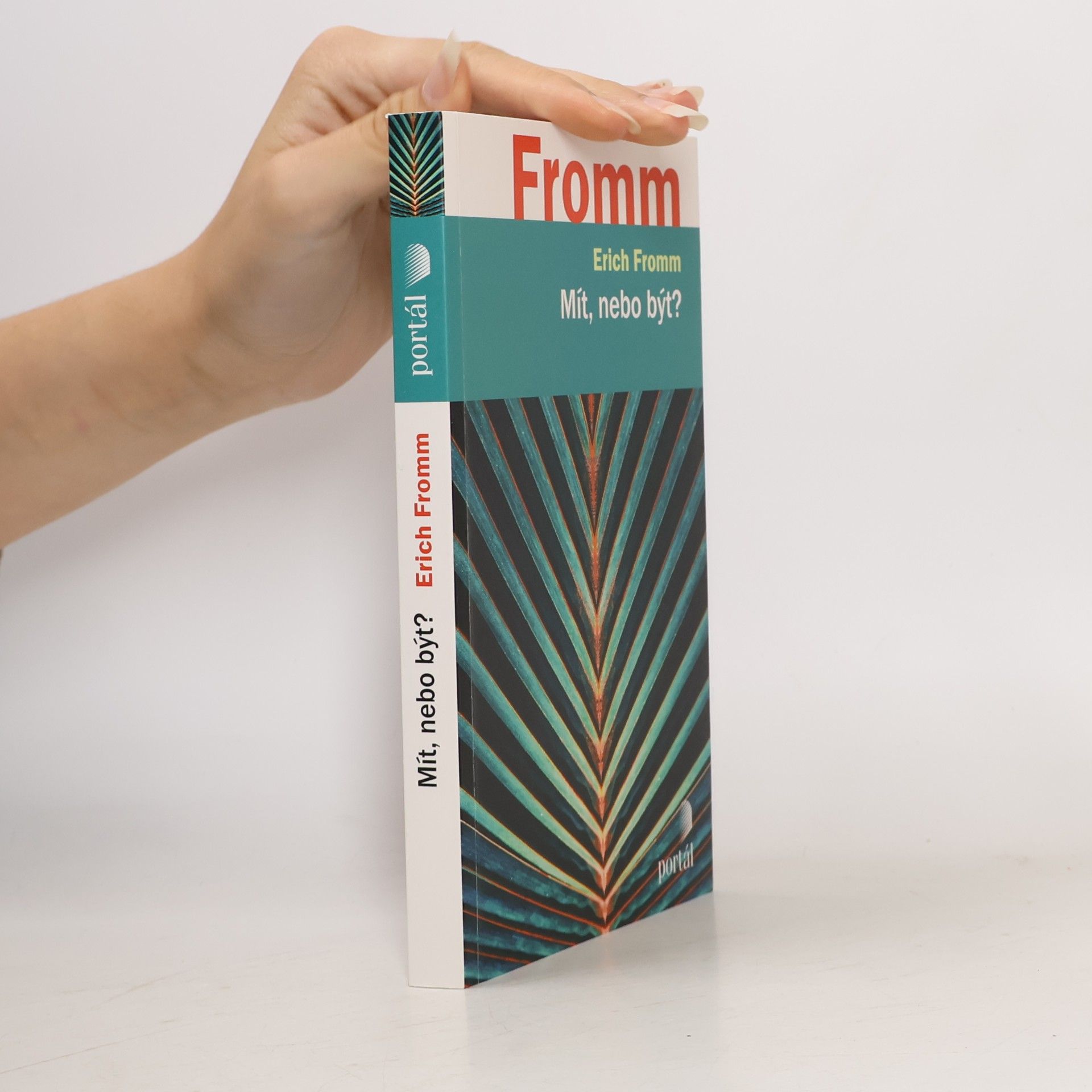 Erich Fromm Mít, nebo být?