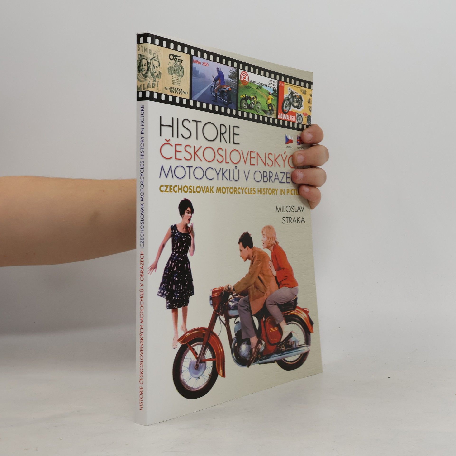 Miloslav Straka Historie československých motocyklů v obrazech