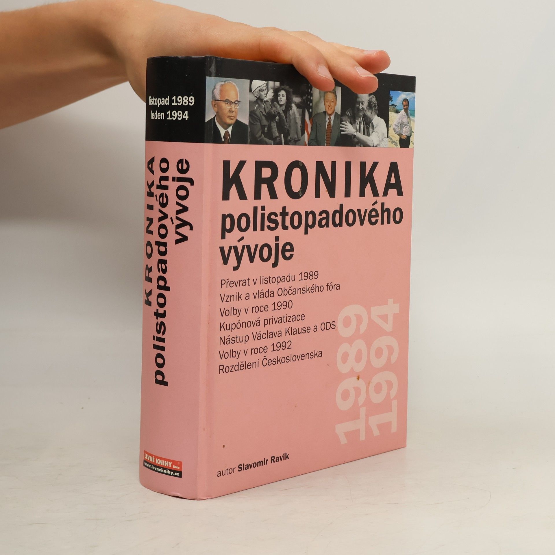 Slavomír Ravik Kronika polistopadového vývoje 1. díl 1989-1994