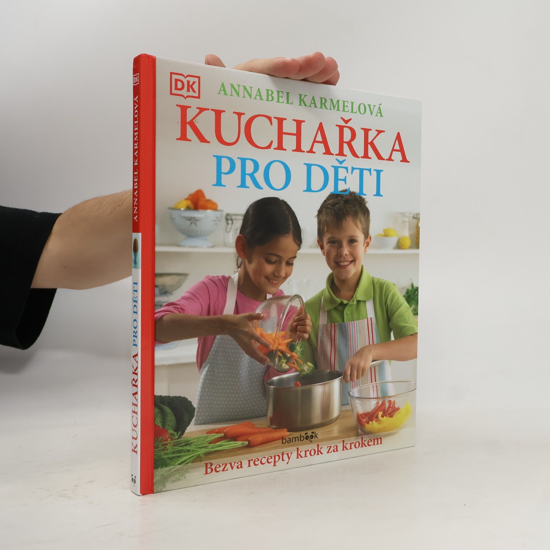 Kuchařka pro děti - Bezva recepty krok za krokem