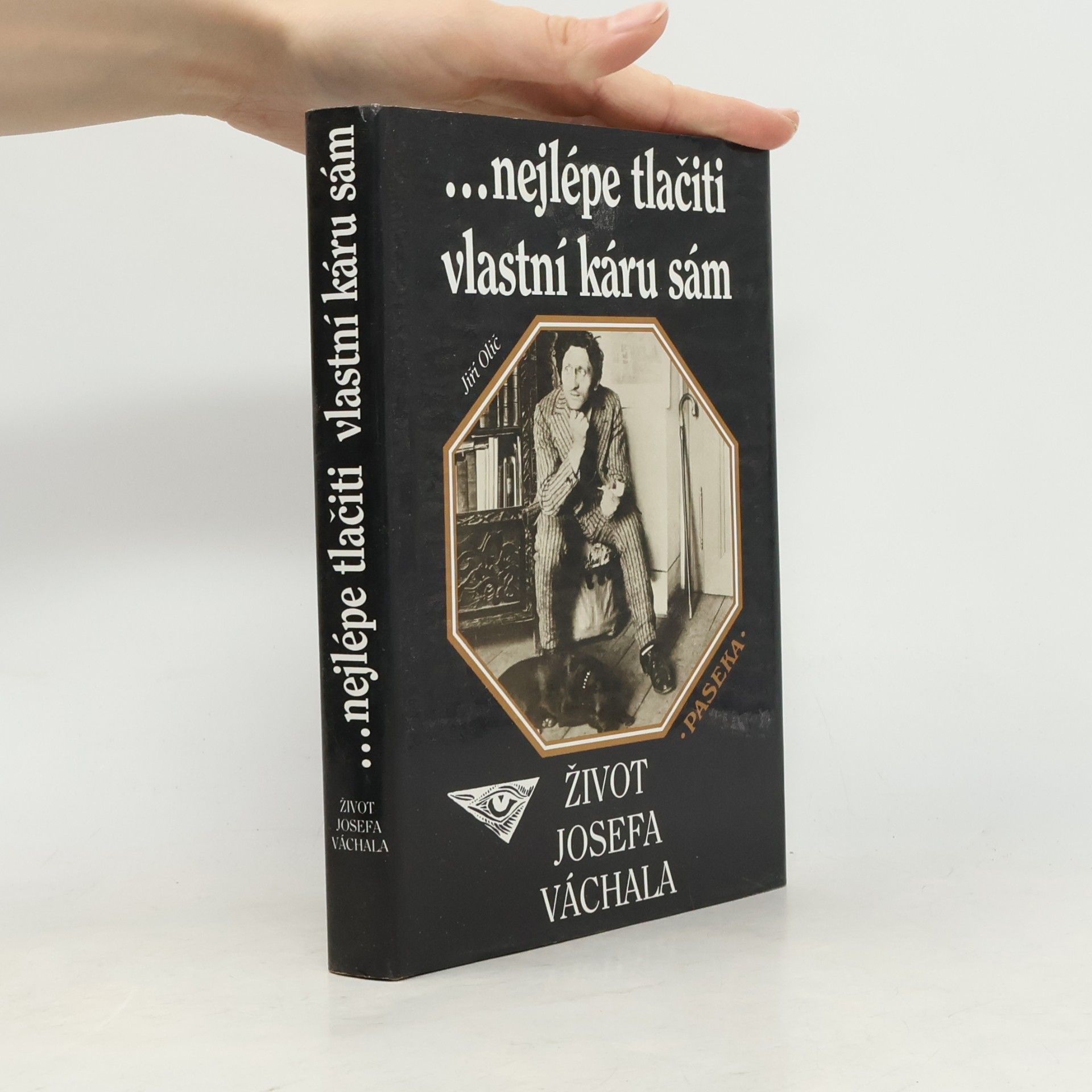 Jiří Olič ...nejlépe tlačiti vlastní káru sám : život Josefa Váchala