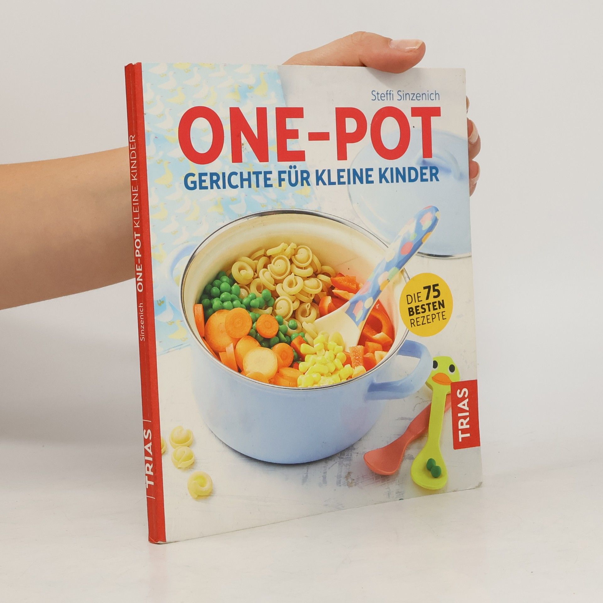 Steffi Sinzenich One-Pot-Gerichte für kleine Kinder