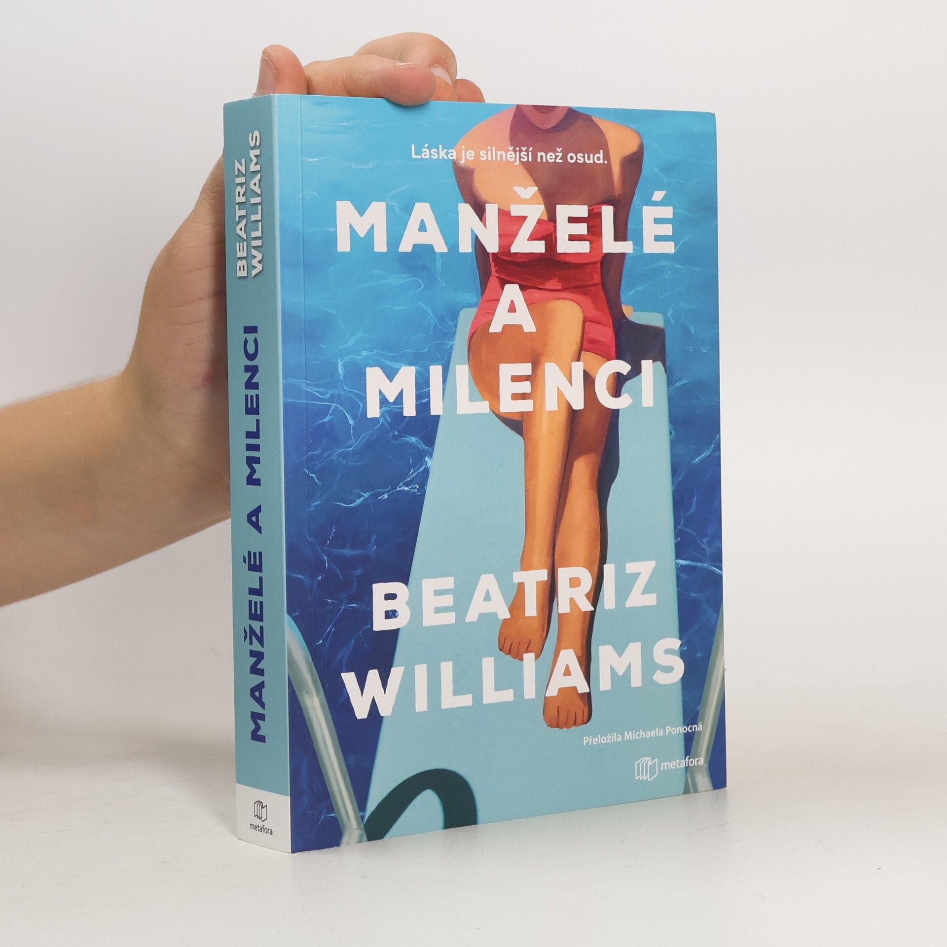Beatriz Williams Manželé a milenci