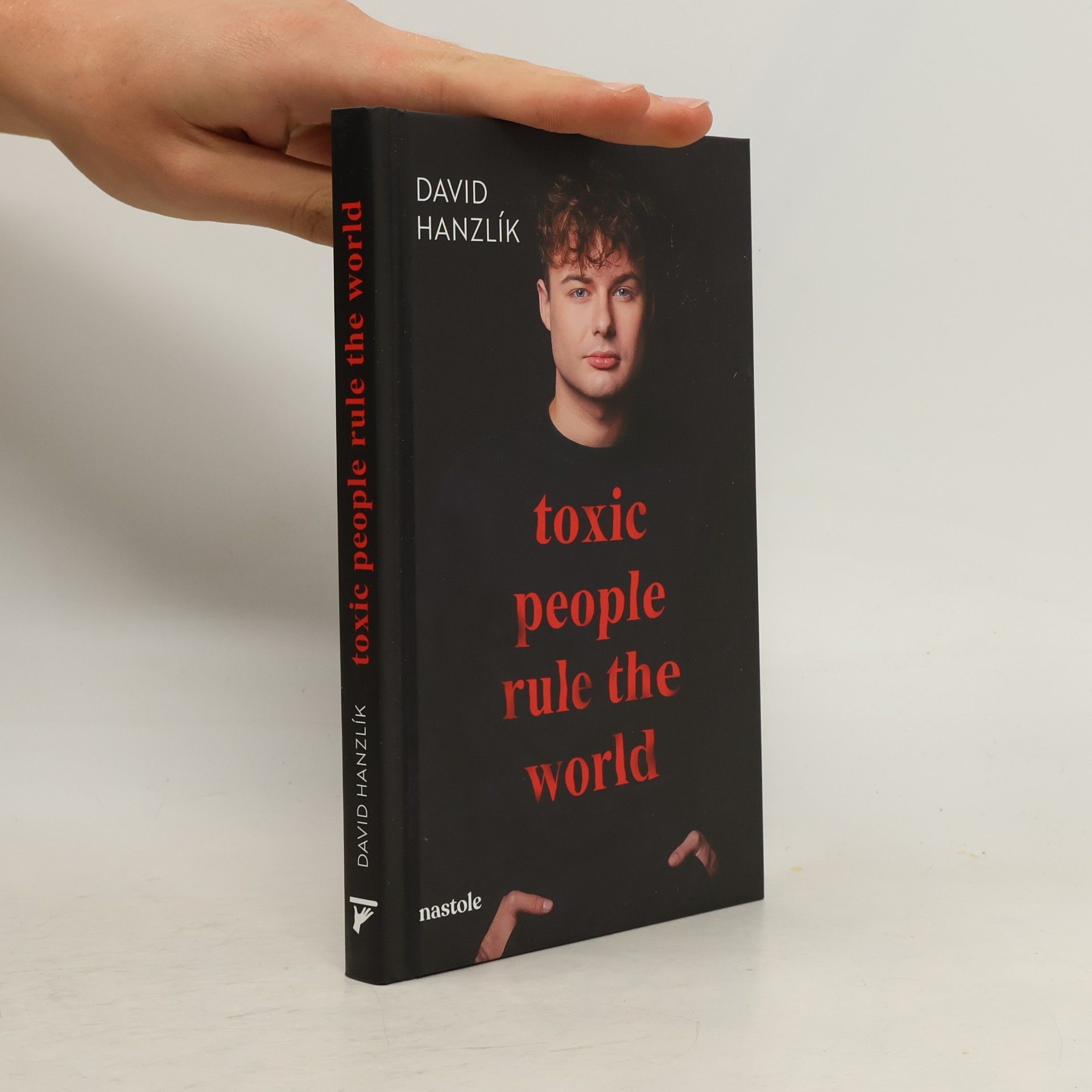 David Hanzlík Toxic people rule the world