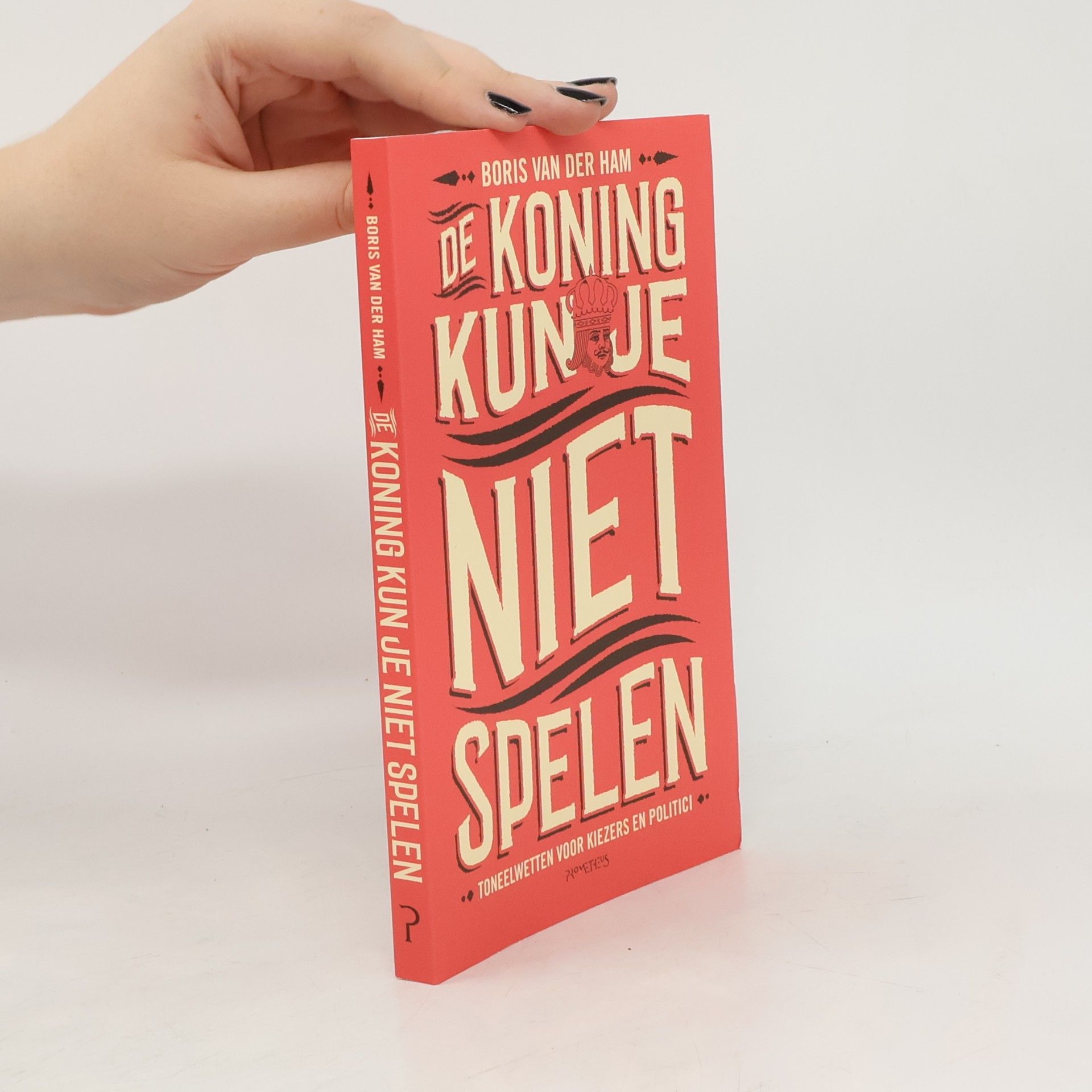 Boris van der Ham De koning kun je niet spelen
