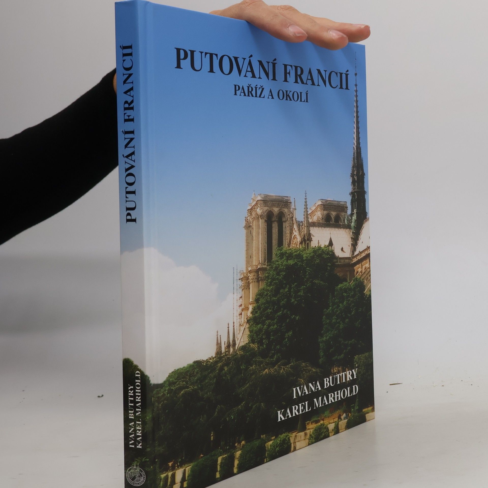 Karel Marhold Putování Francií. Paříž a okolí