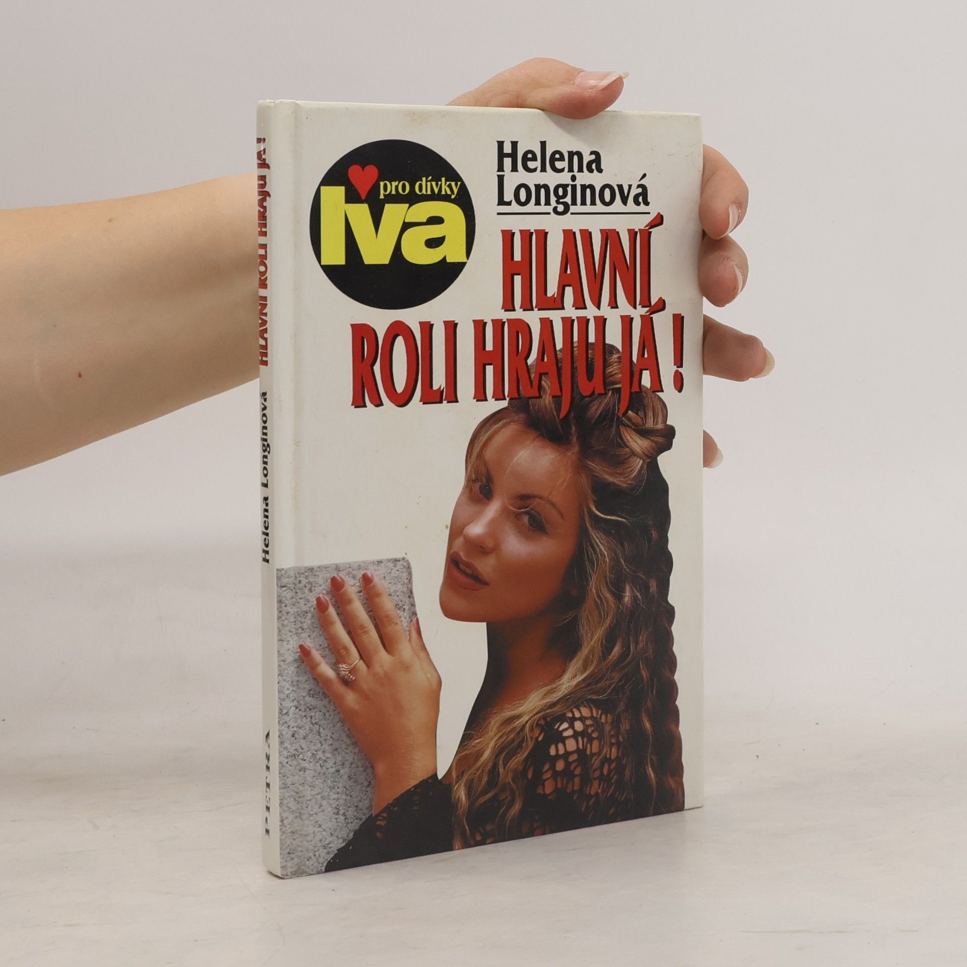 Helena Longinová Hlavní roli hraju já!