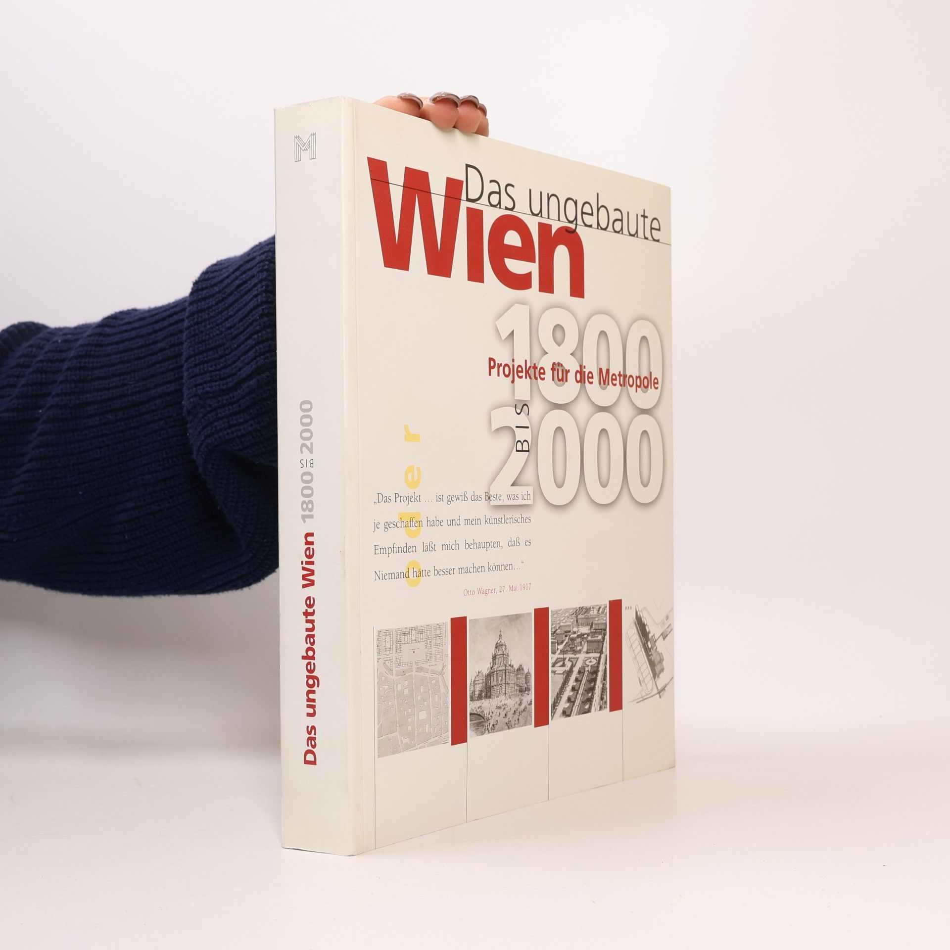 Collectif d'auteurs Das ungebaute Wien 1800 bis 2000 : Projekte für die Metropole
