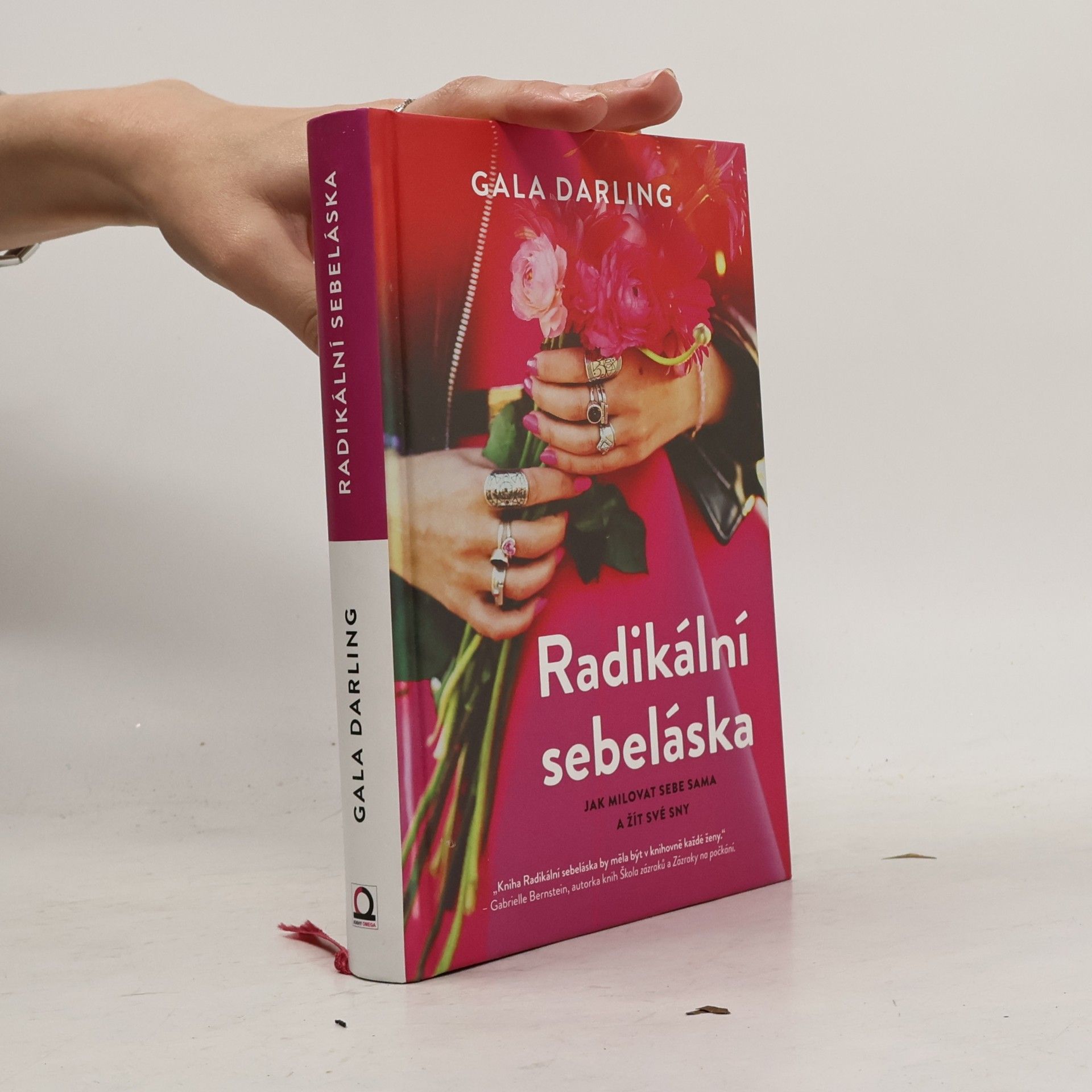 Gala Darling Radikální sebeláska. Jak milovat sebe sama a žít své sny