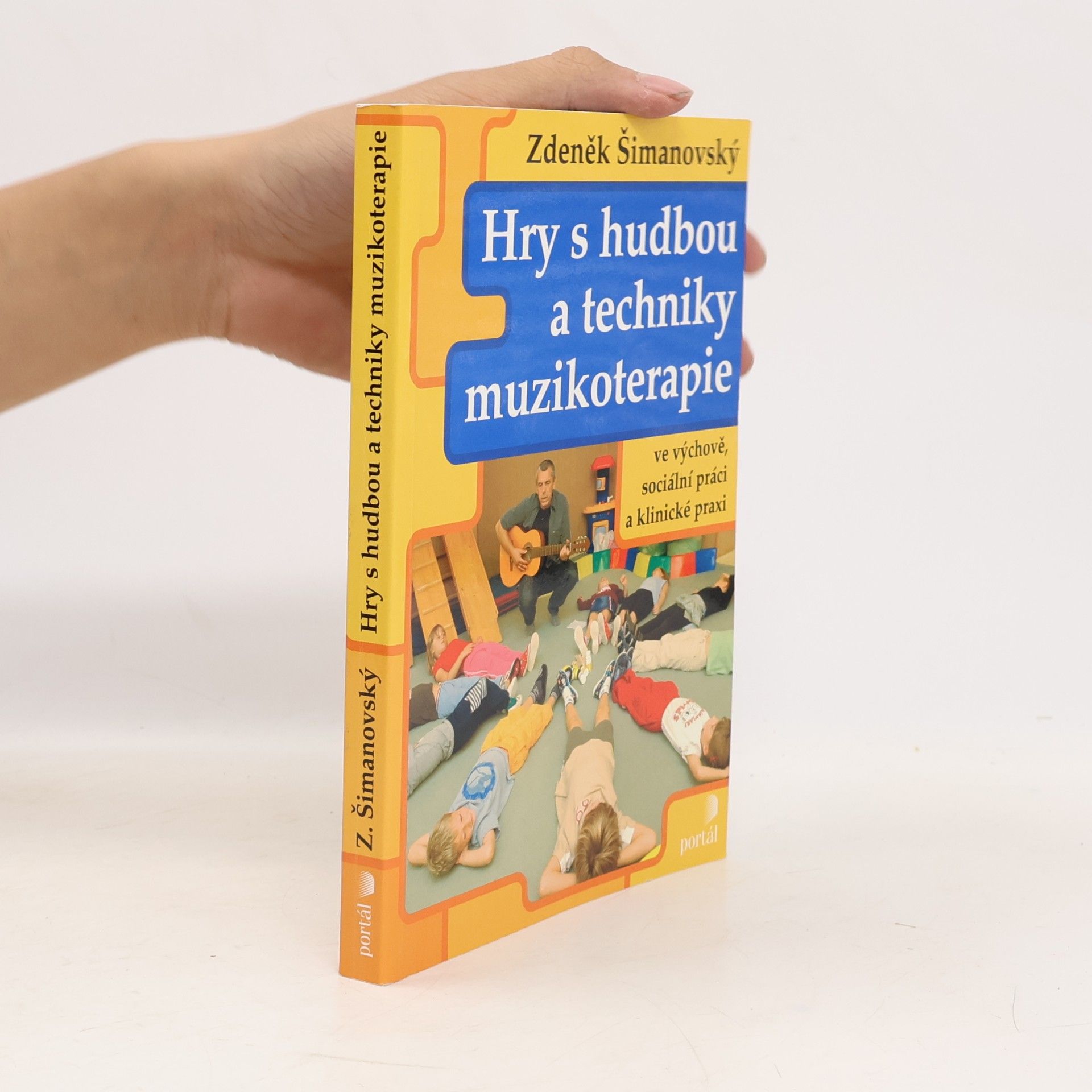 Hry s hudbou a techniky muzikoterapie ve výchově, sociální práci a klinické praxi