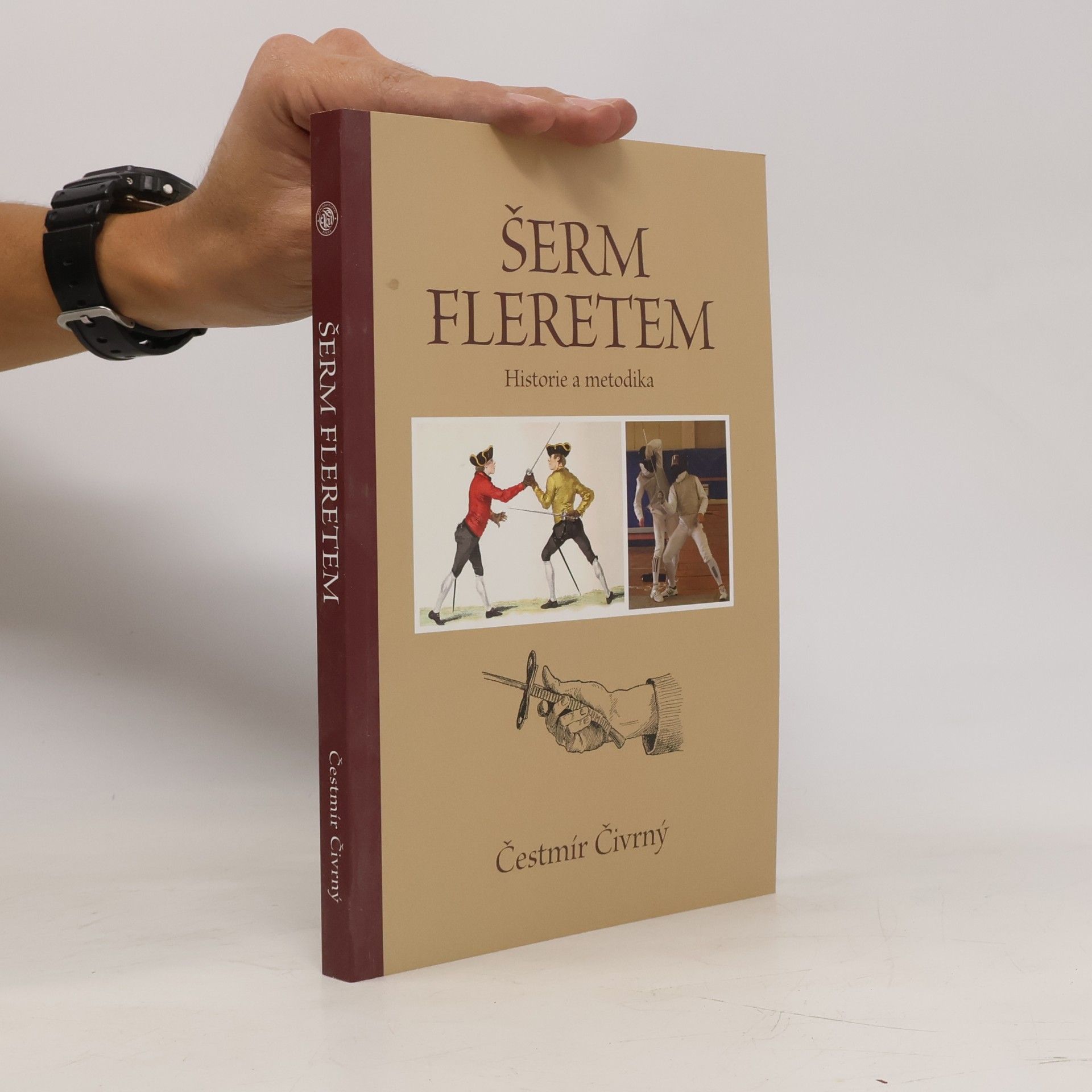 Čestmír Čivrný Šerm fleretem. Historie a metodika