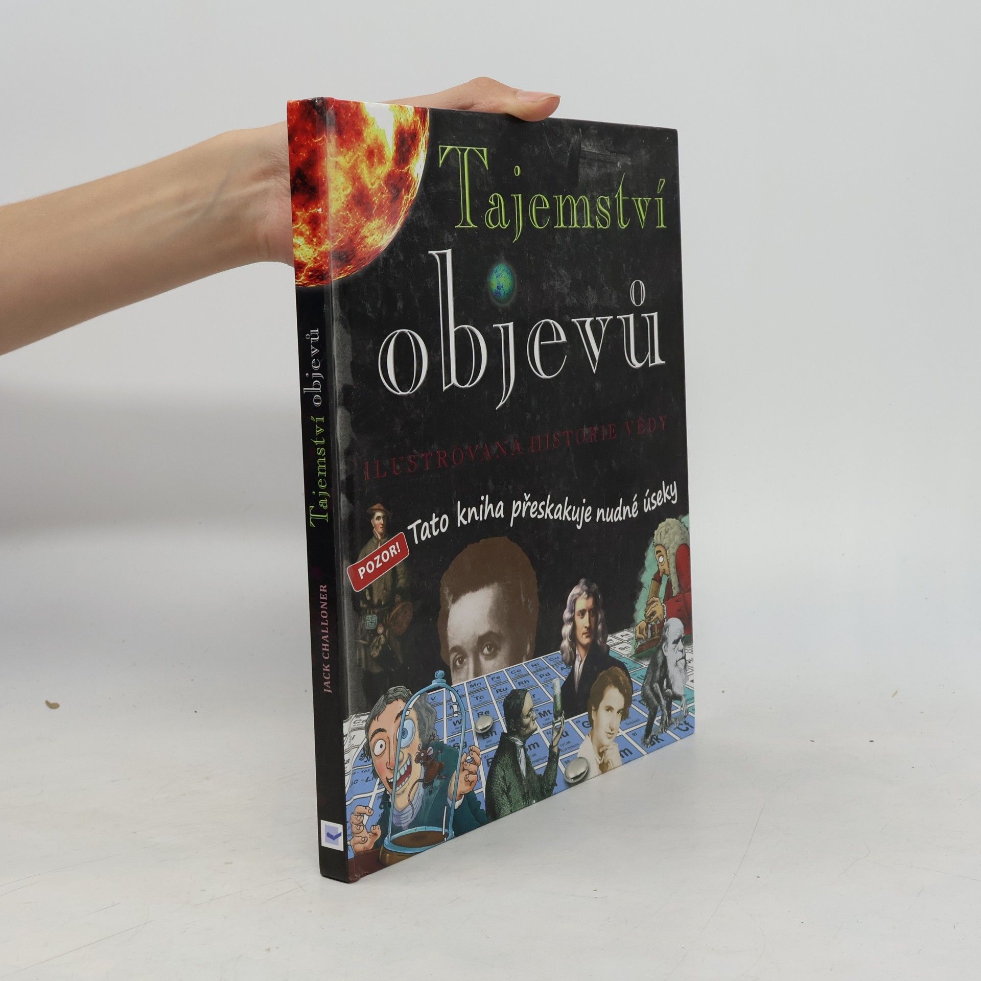 Dave Smith Tajemství objevů : ilustrovaná historie vědy