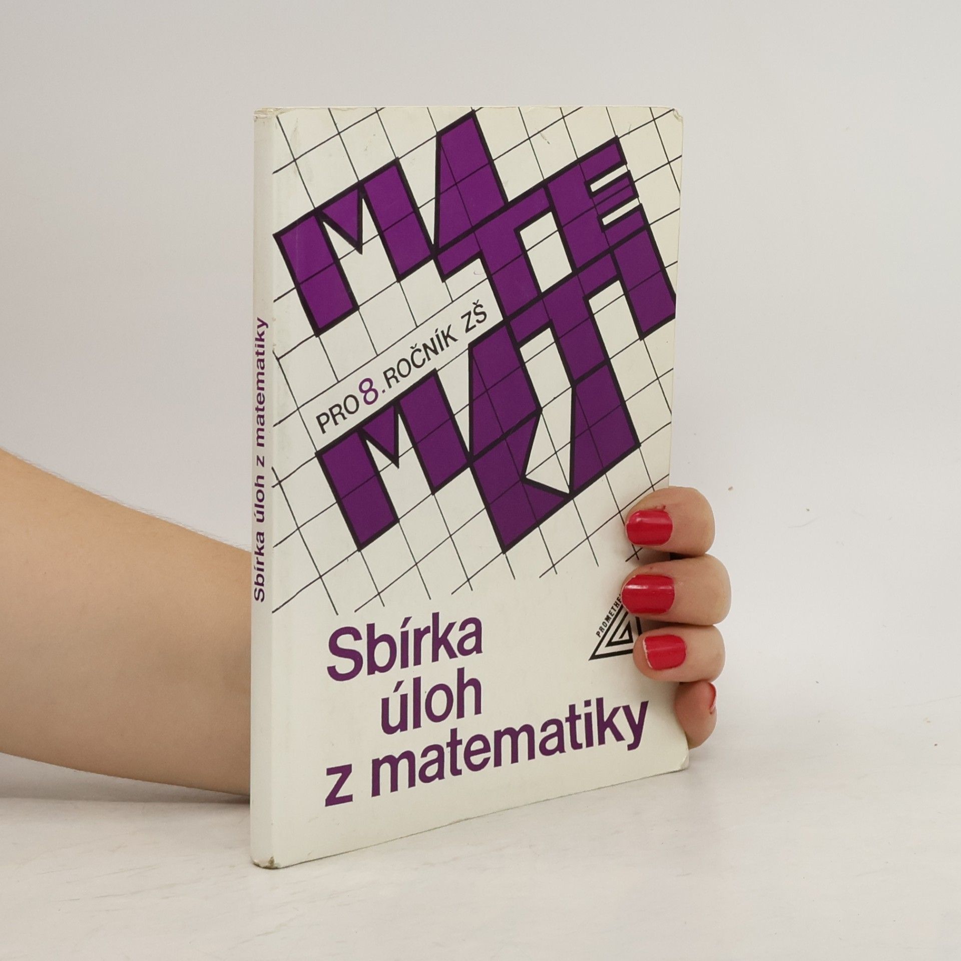 Ivan Bušek Sbírka úloh z matematiky pro 8. ročník ZŠ