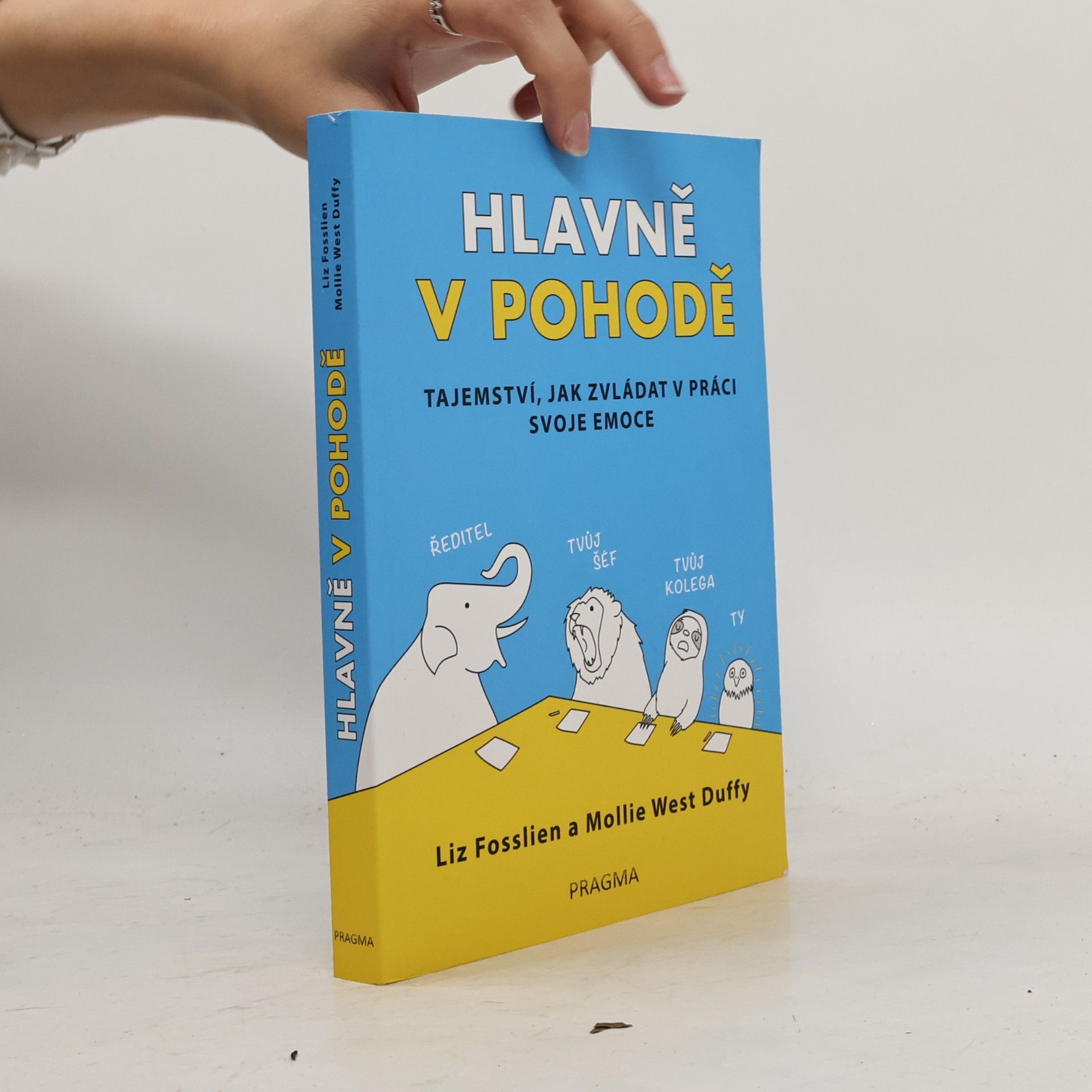 Mollie West Duffy Hlavně v pohodě, Tajemství, jak zvládat v práci svoje emoce