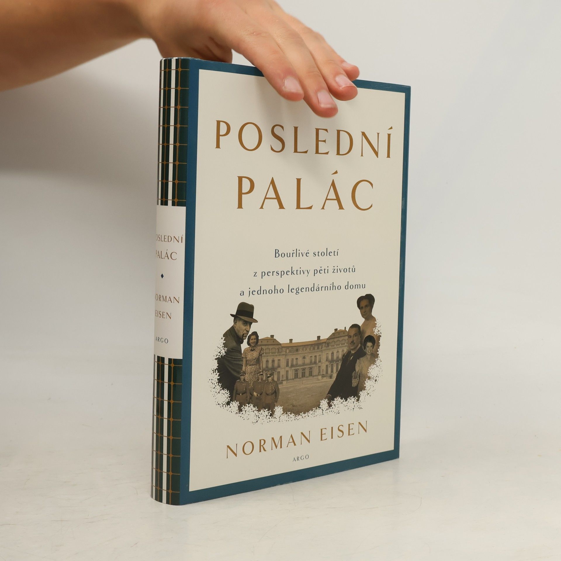 Norman Eisen Poslední palác: Bouřlivé století z perspektivy pěti životů a jednoho legendárního domu