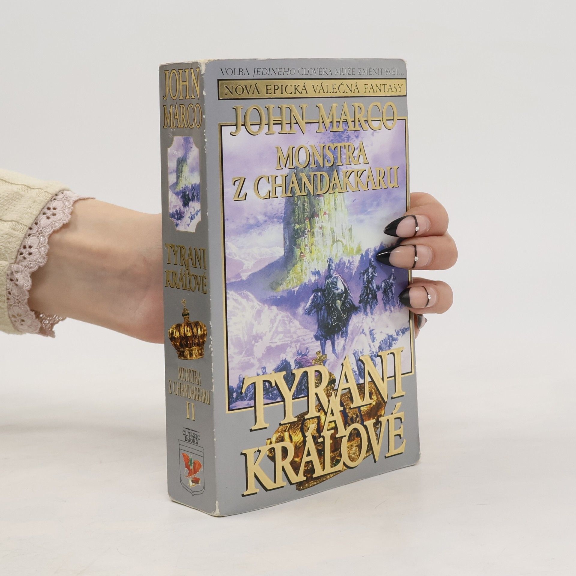 John Marco Tyrani a králové II. Monstra z Chandakkaru