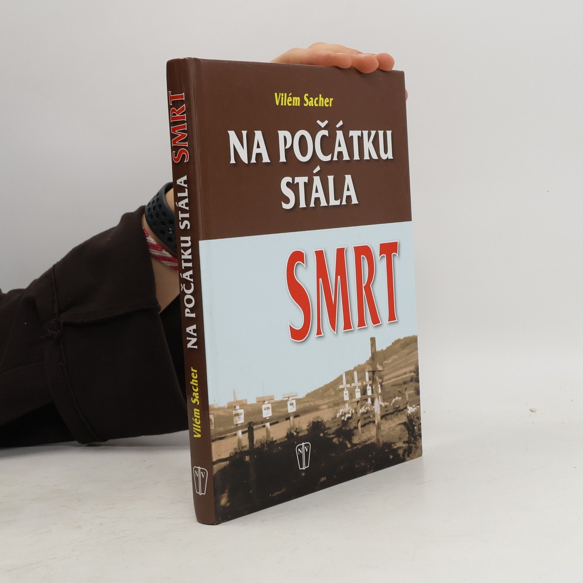Vilém Sacher Na počátku stála smrt