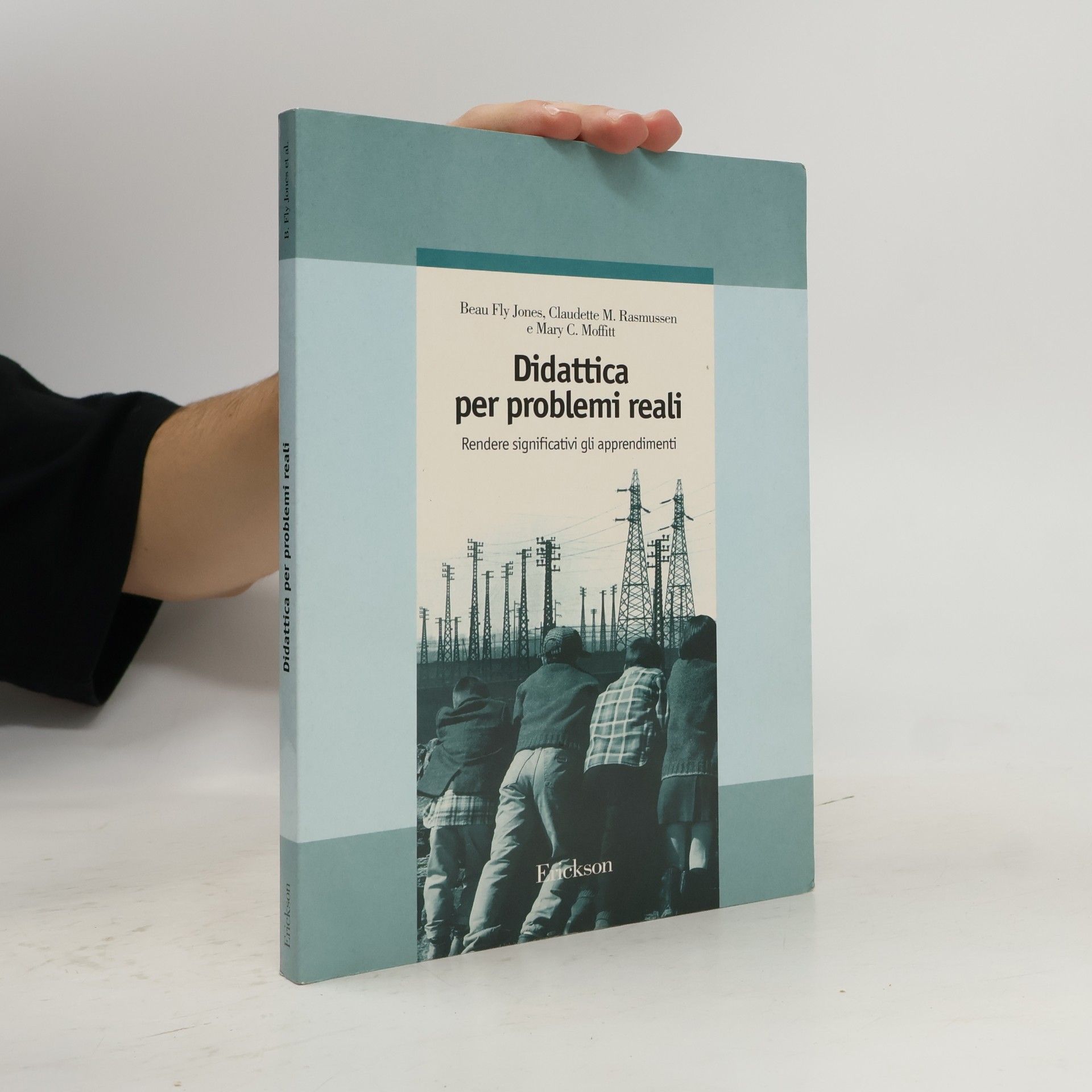 Claudette M. Rasmussen Didattica per problemi reali. Rendere significativi gli apprendimenti