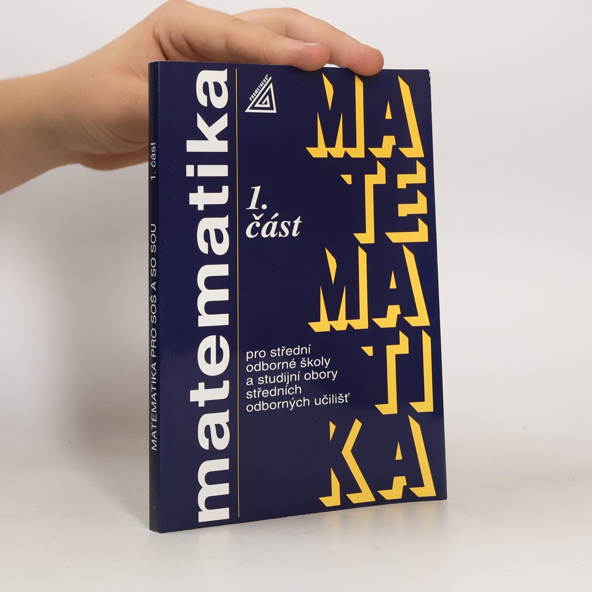 Matematika pro střední odborné školy a studijní obory středních odborných učilišť. 1. část