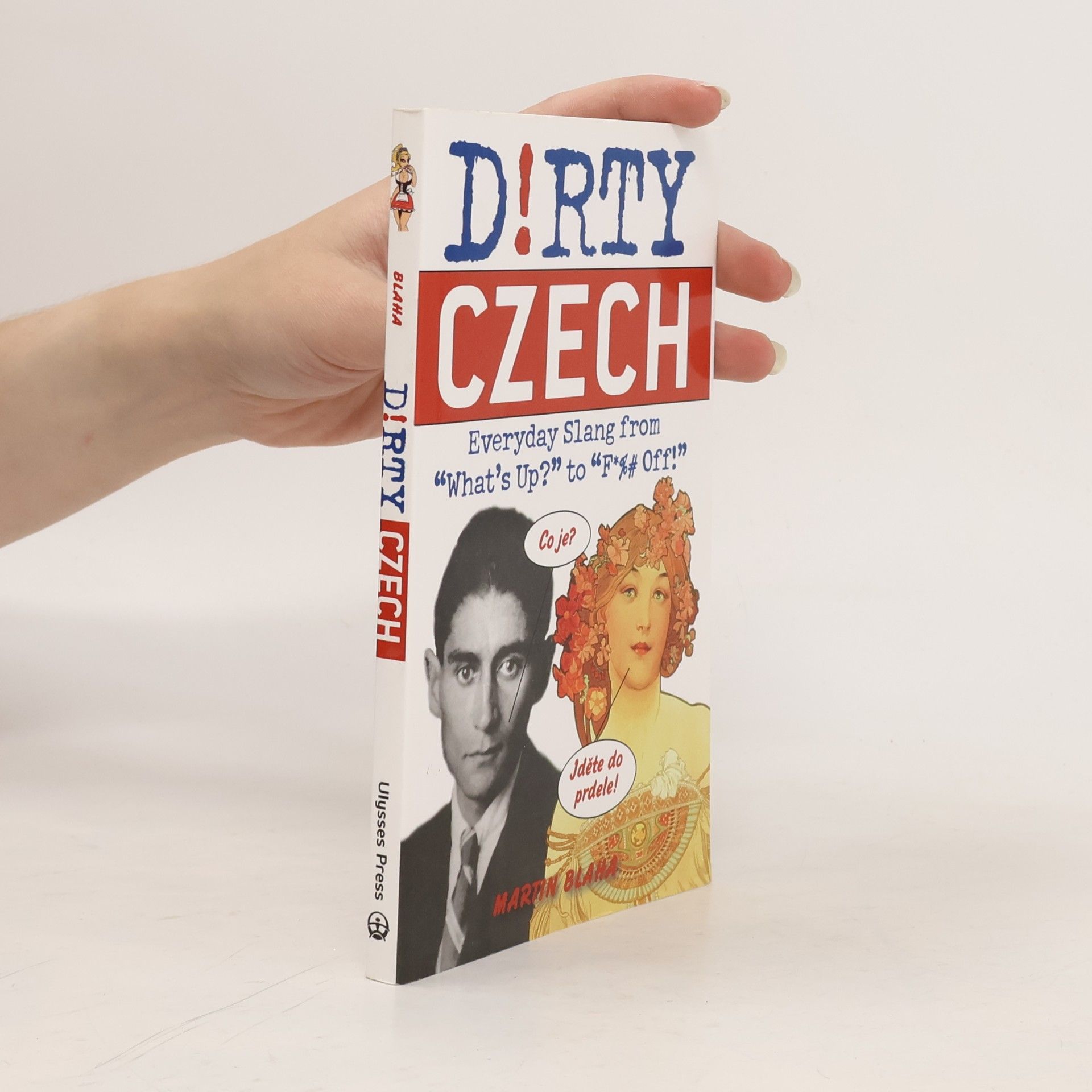 Lindsay Mack D!rty Czech: Everyday slang from "what's up?" to "F*%# Off!"