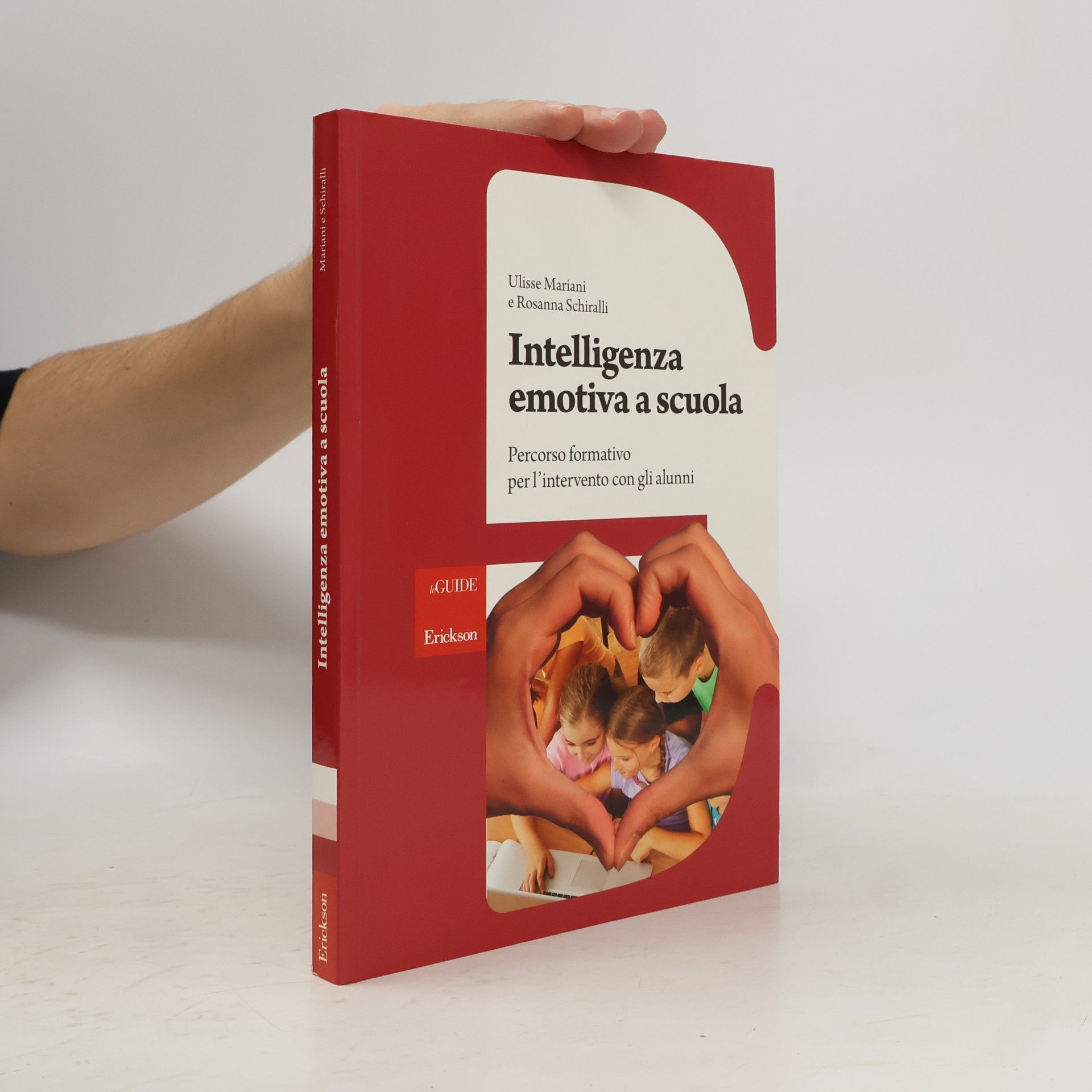 Rosanna Schiralli Guide per l'educazione: Intelligenza emotiva a scuola