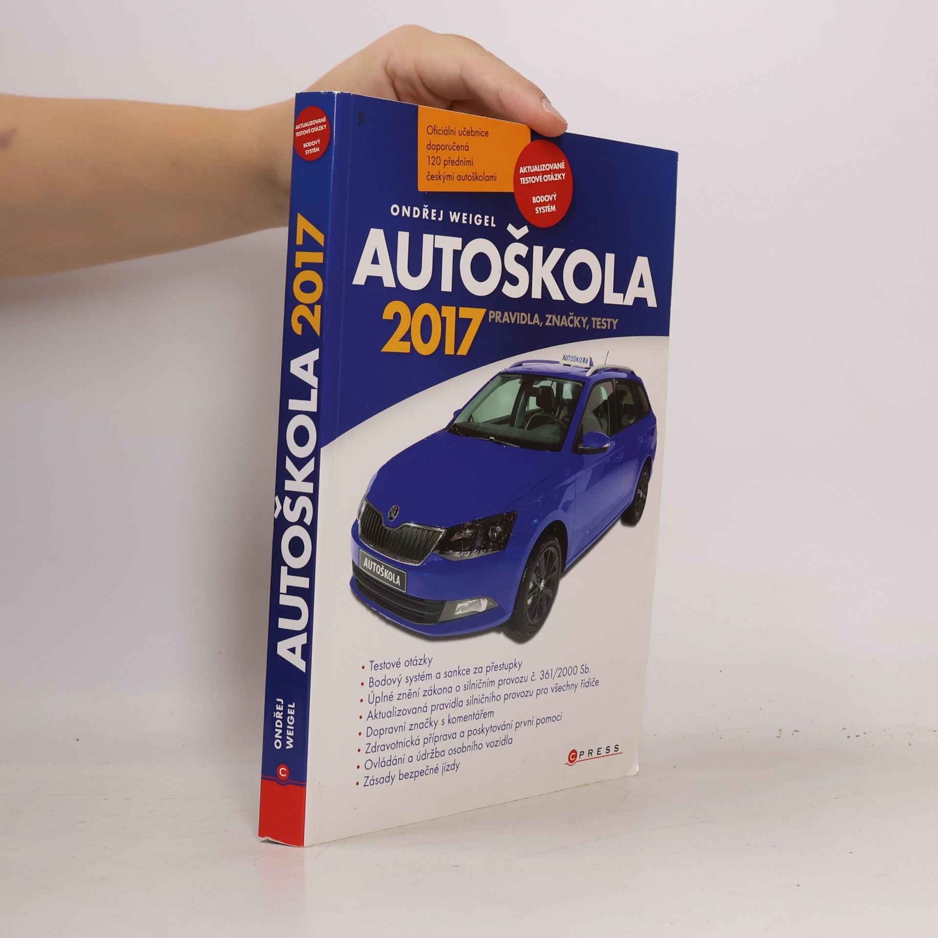Ondřej Weigel Autoškola. Pravidla, značky, testy 2017