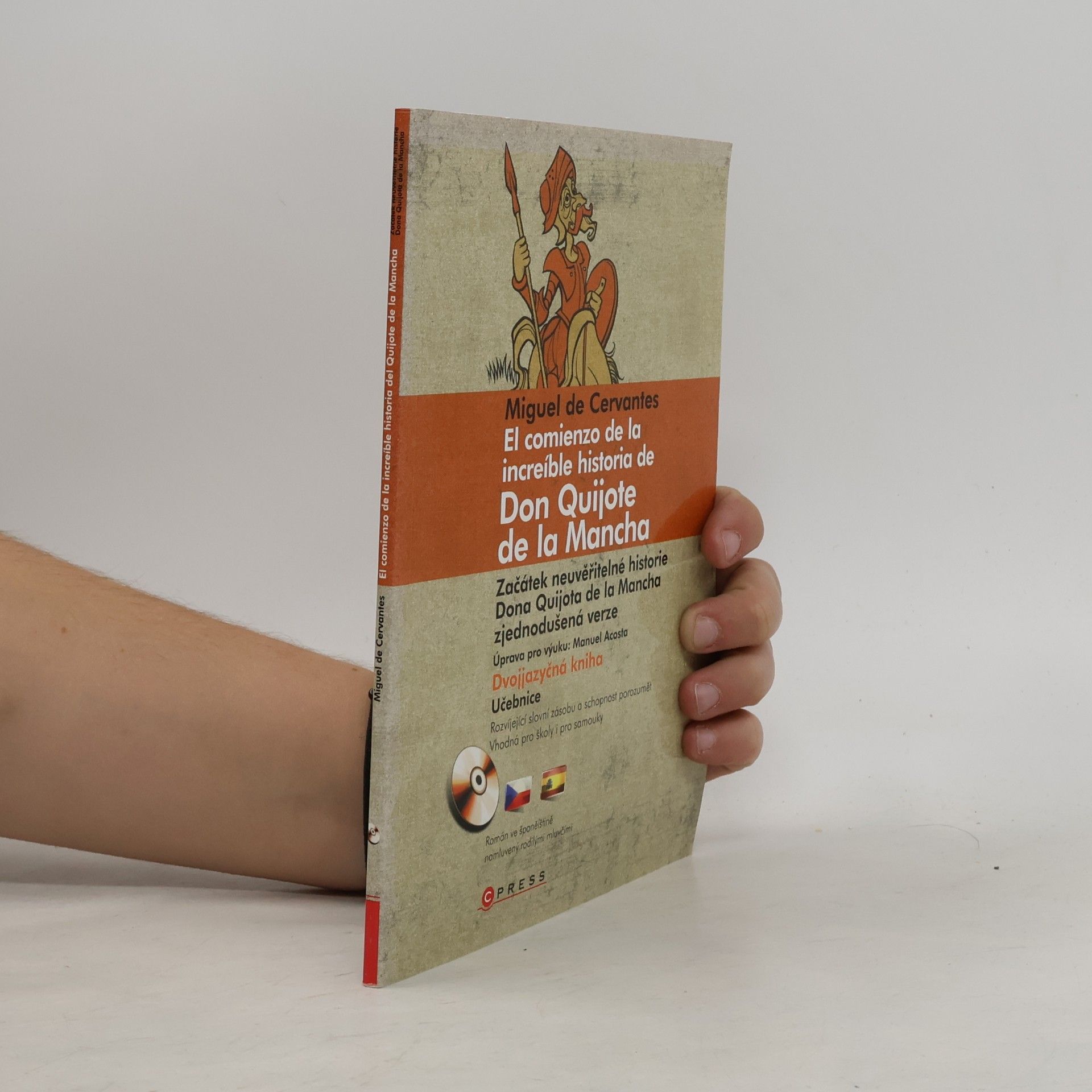 Anna Acostová El comienzo de la increíble historia de Don Quijote de la Mancha. Začátek neuvěřitelné historie Dona Quijota de la Mancha