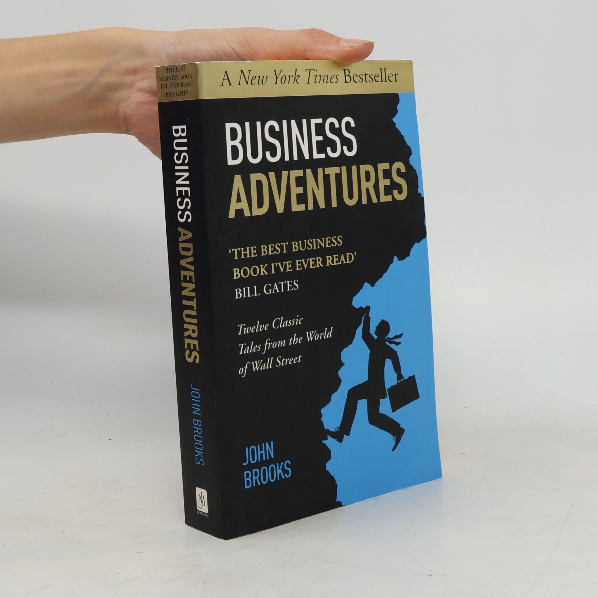 John Brooks Business adventures : Twelve Classic Tales from the World of Wall Street