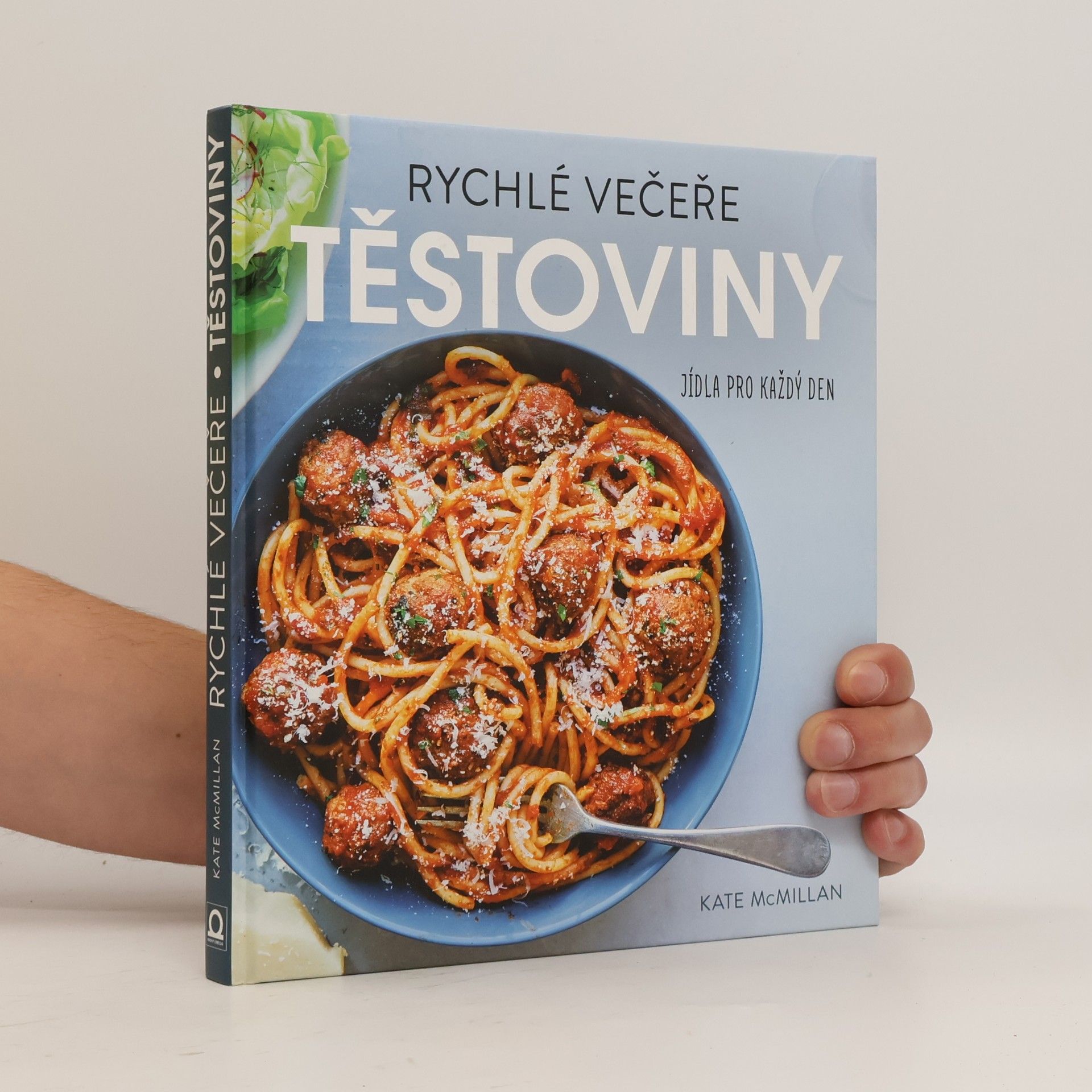 Těstoviny : rychlé večeře : jídla pro každý den