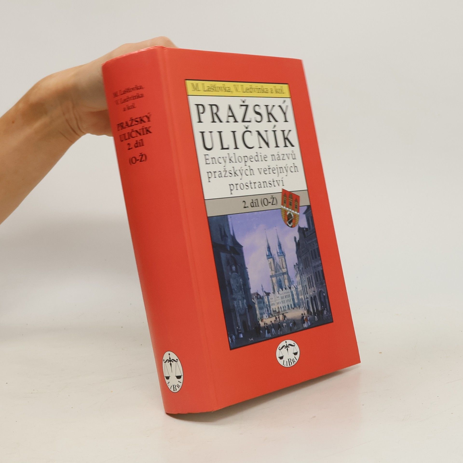 Pražský uličník. Encyklopedie názvů pražských veřejných prostranství. 2. díl (O-Ž).